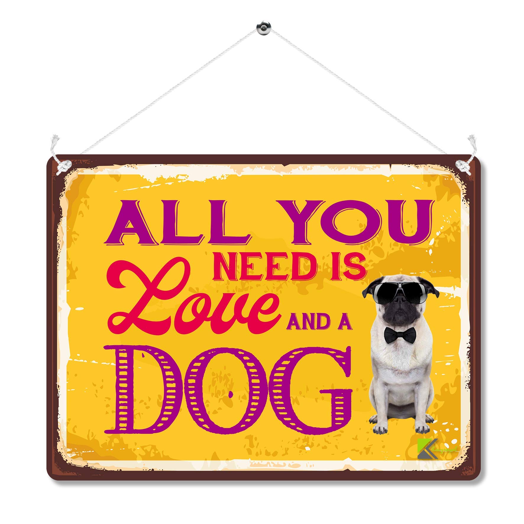 Kruzroyal Dog Lover Metal Wall Sign, All You Need Is Love And A Dog Novelty Plaque Gift, Humorous Retro Vintage Tin Decor for Home Hallway or Bedroom, 20x15cm with Hanging String