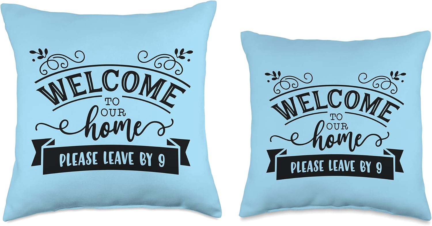 Welcome to Our Home Please Leave by 9 pm Blue Farmhouse Throw Pillow