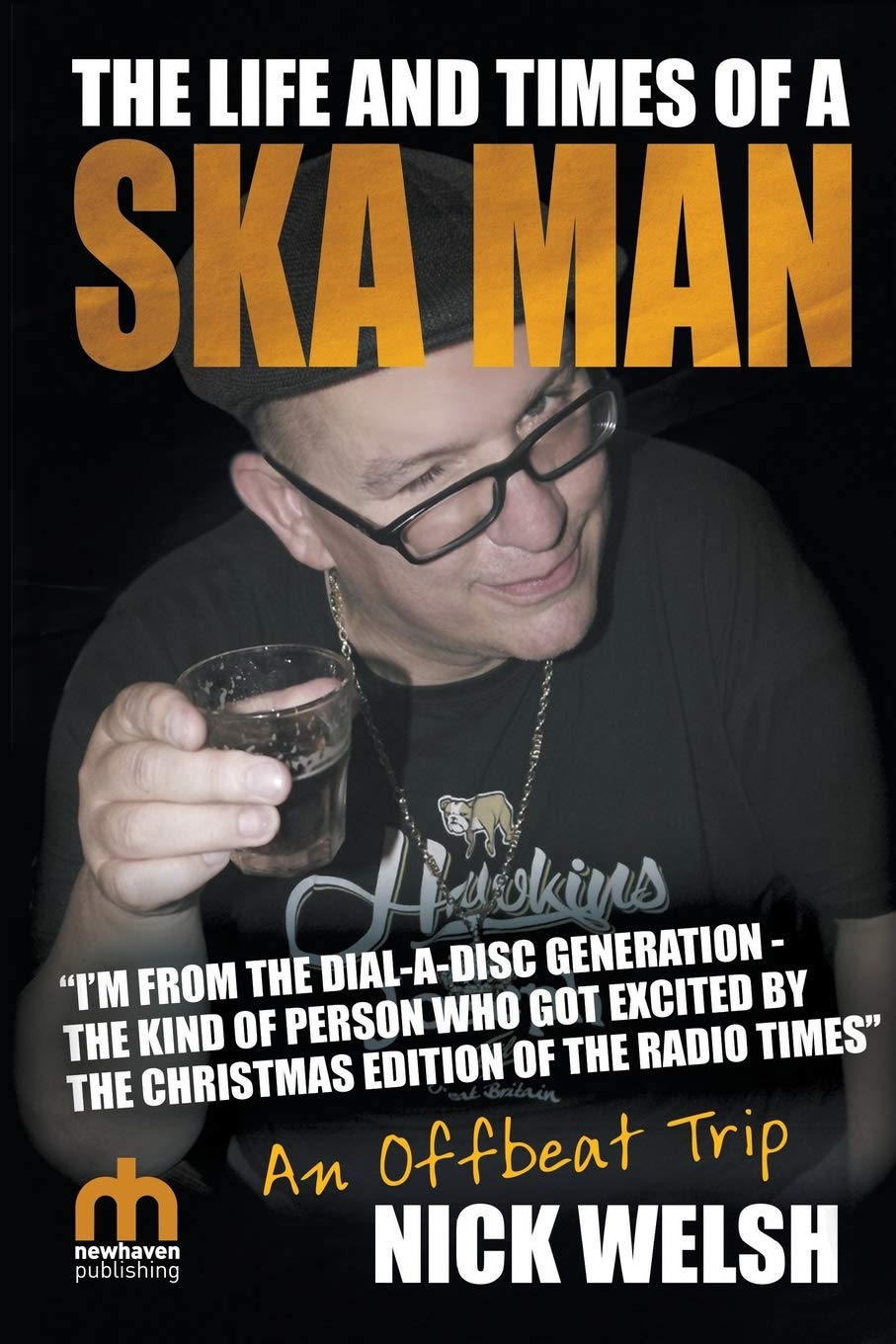 The Life and Times of a Ska Man: An Offbeat Trip