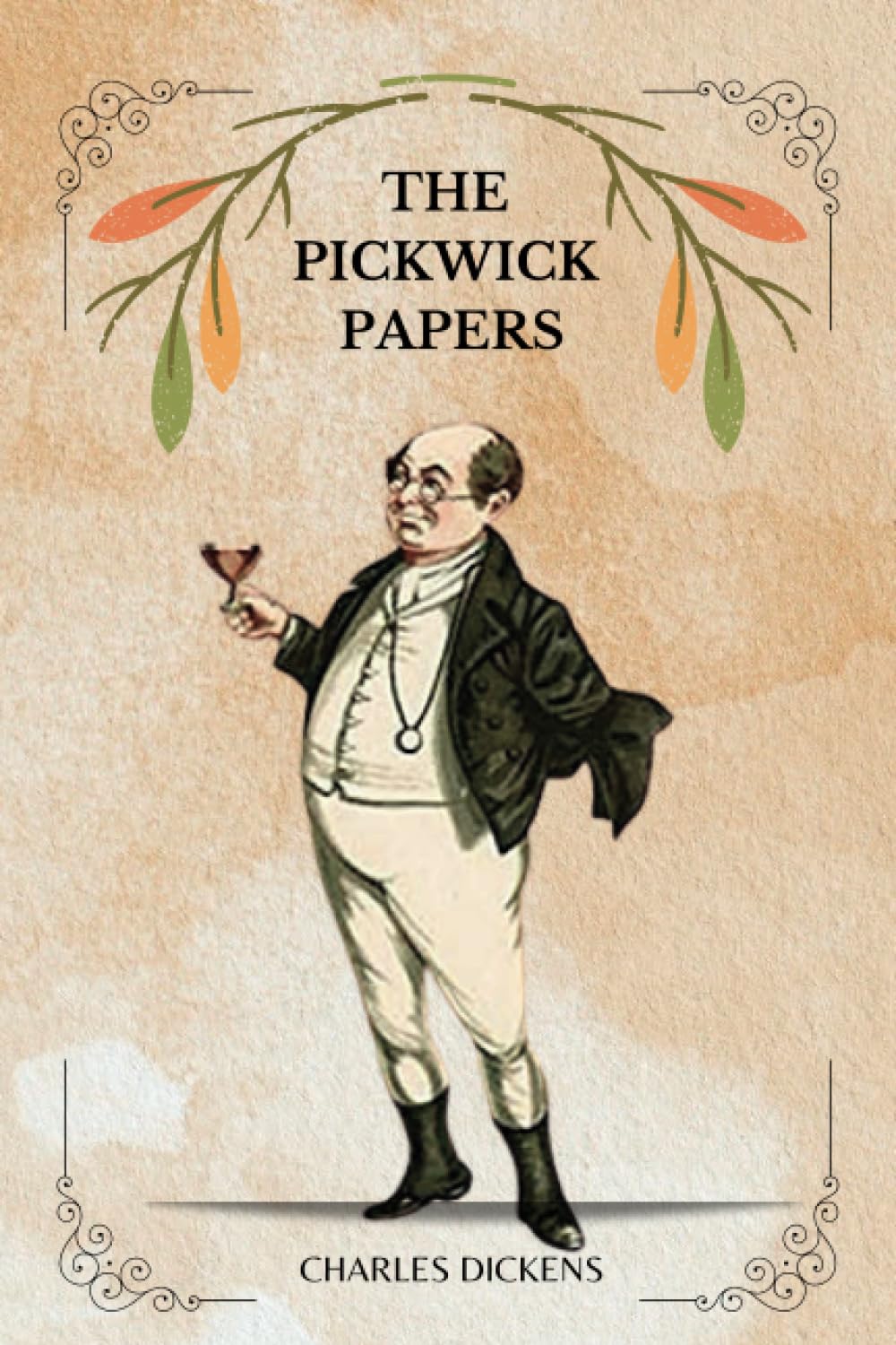 THE PICKWICK PAPERS By Charles Dickens: With Original Illustrations By Robert Seymour