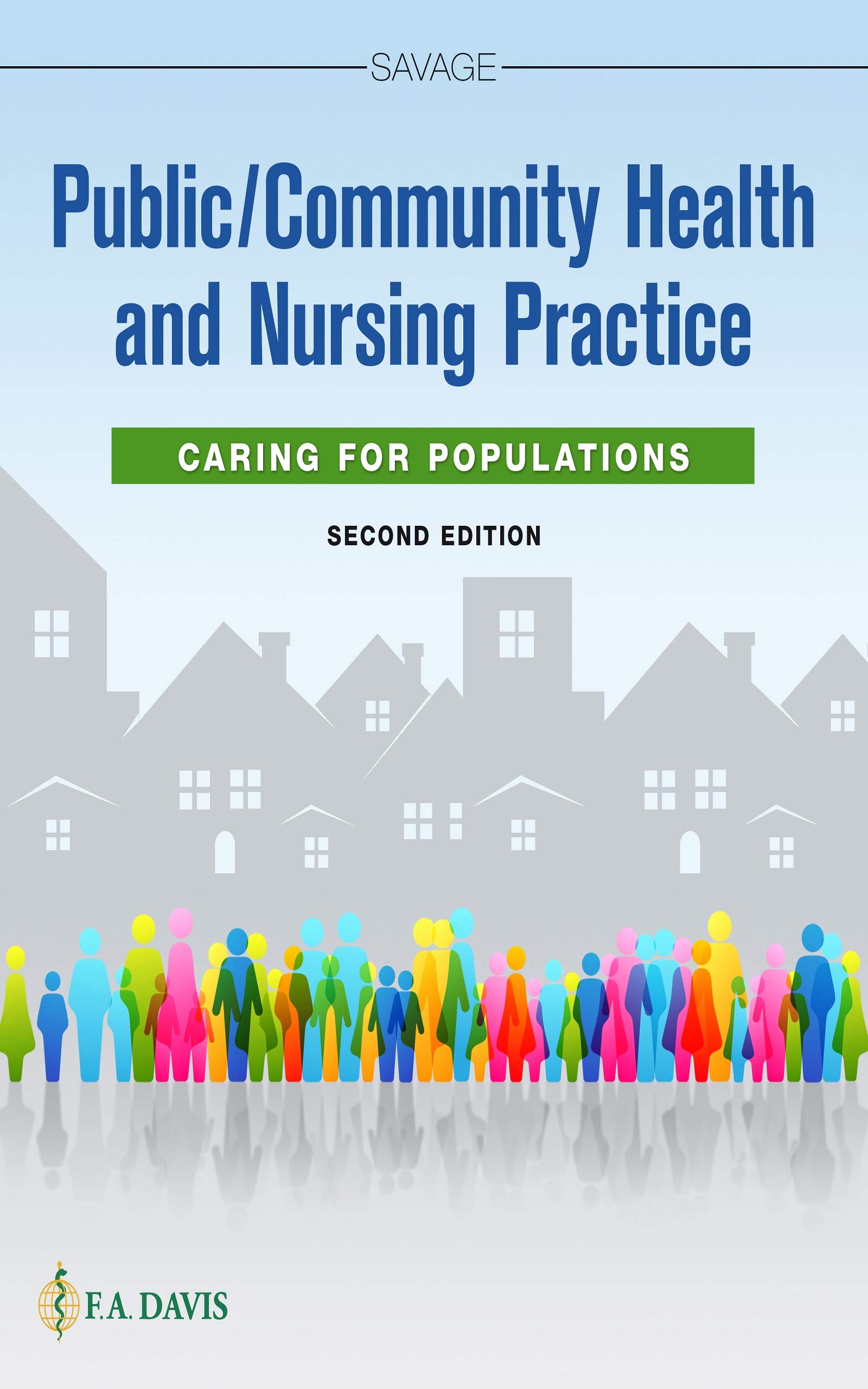 Public/Community Health and Nursing Practice: Caring for Populations