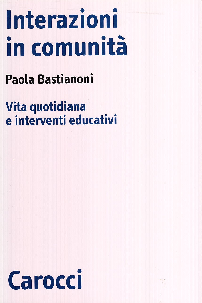 Interazioni In Comunità. Vita Quotidiana E Interventi Educativi - 4