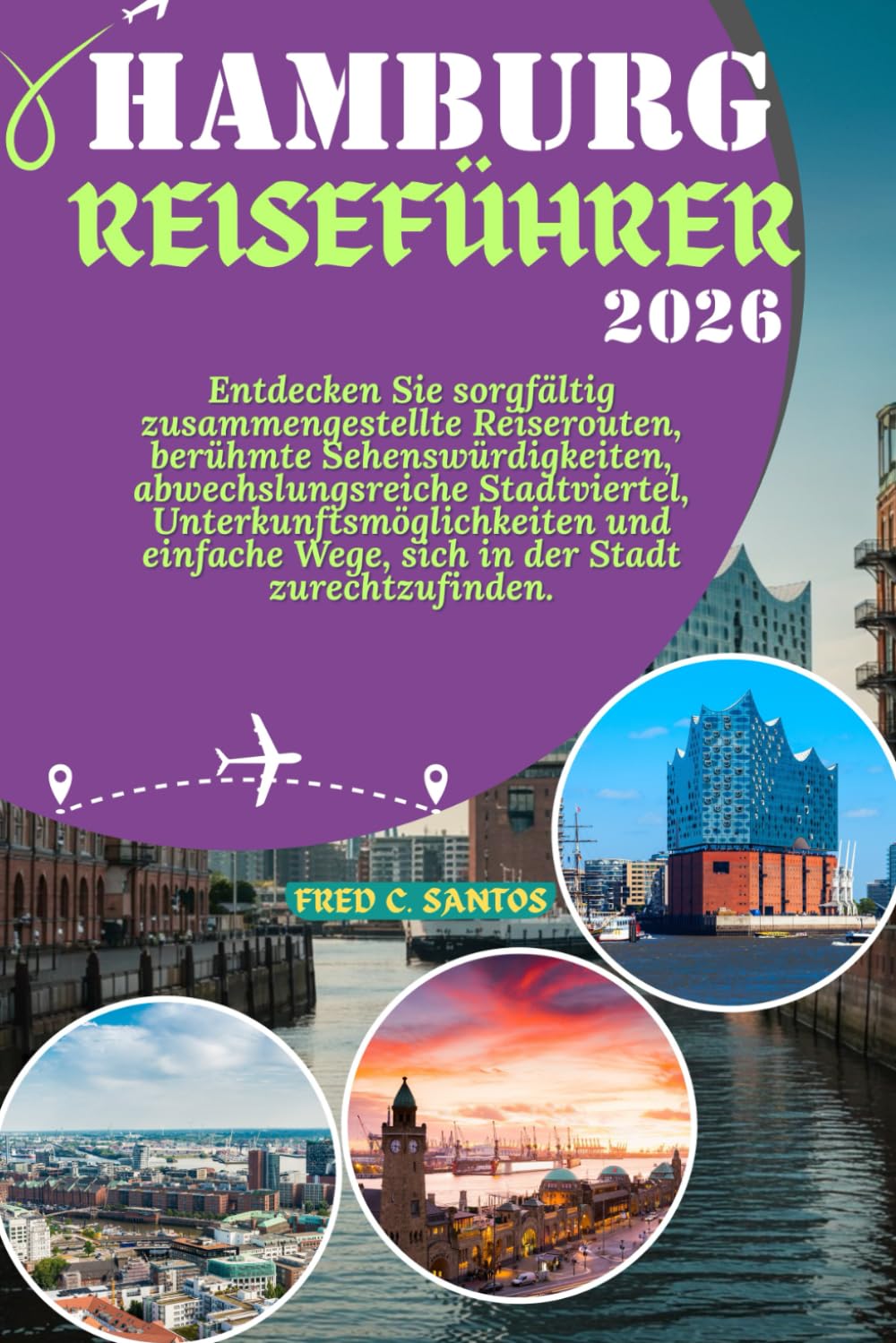HAMBURG REISEFÜHRER 2026 (Discovering the World, One Destination at a Time)