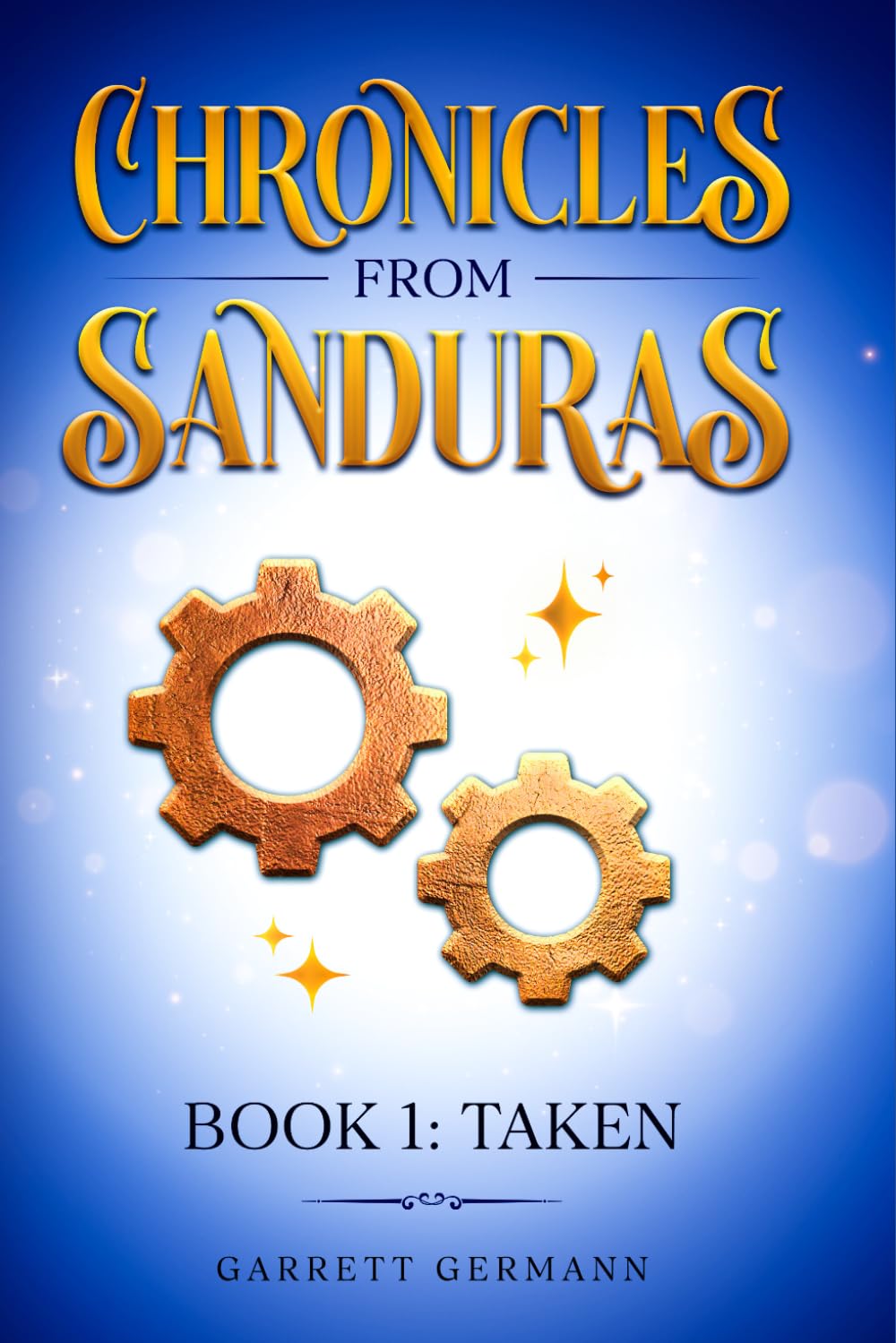 Chronicles From Sanduras: Book 1: Taken