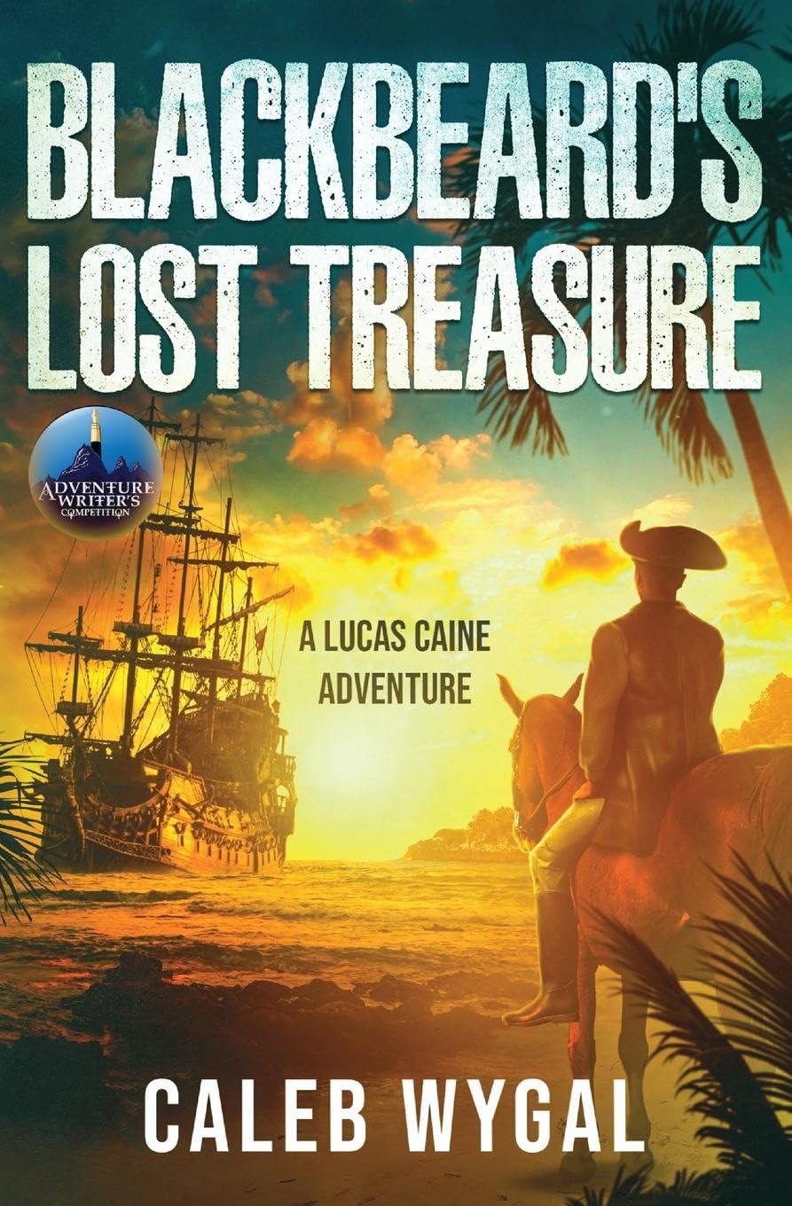 Blackbeard's Lost Treasure: A Lucas Caine Adventure: 3 (Lucas Caine Thrillers and Mysteries)