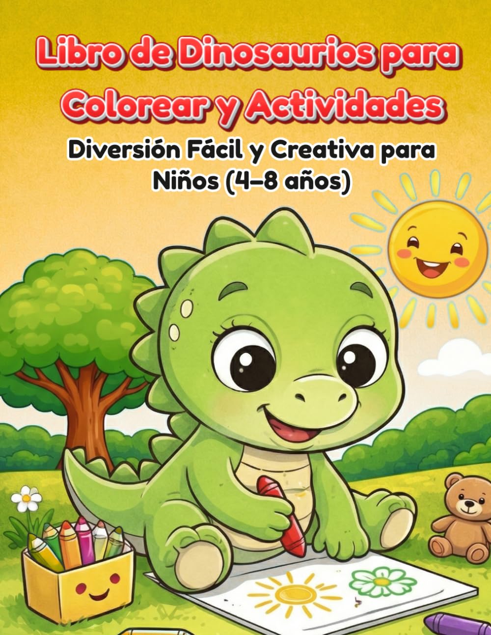Libro de Dinosaurios para Colorear y Actividades Diversión Fácil y Creativa para Niños (4–8 años)