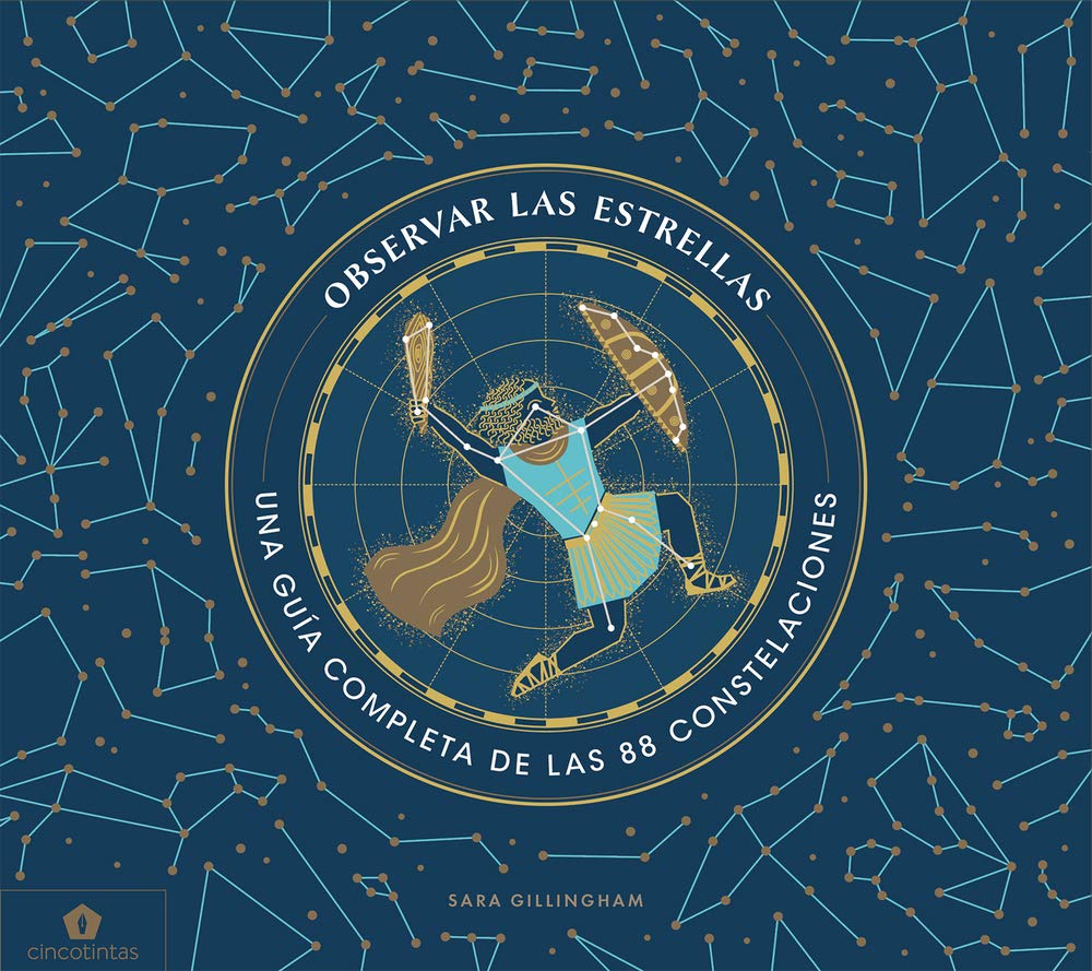 Observar las estrellas. Una guía completa de las 88 constelaciones (DIVULGACIÓN)