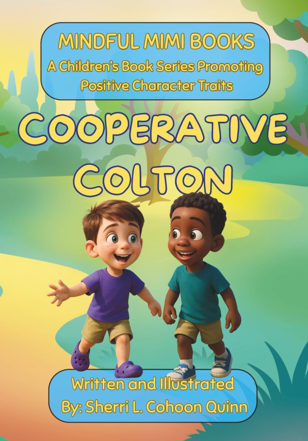 Cooperative Colton - Mindful Mimi Book Series: A Character-Building Adventure in Teamwork and Friendship