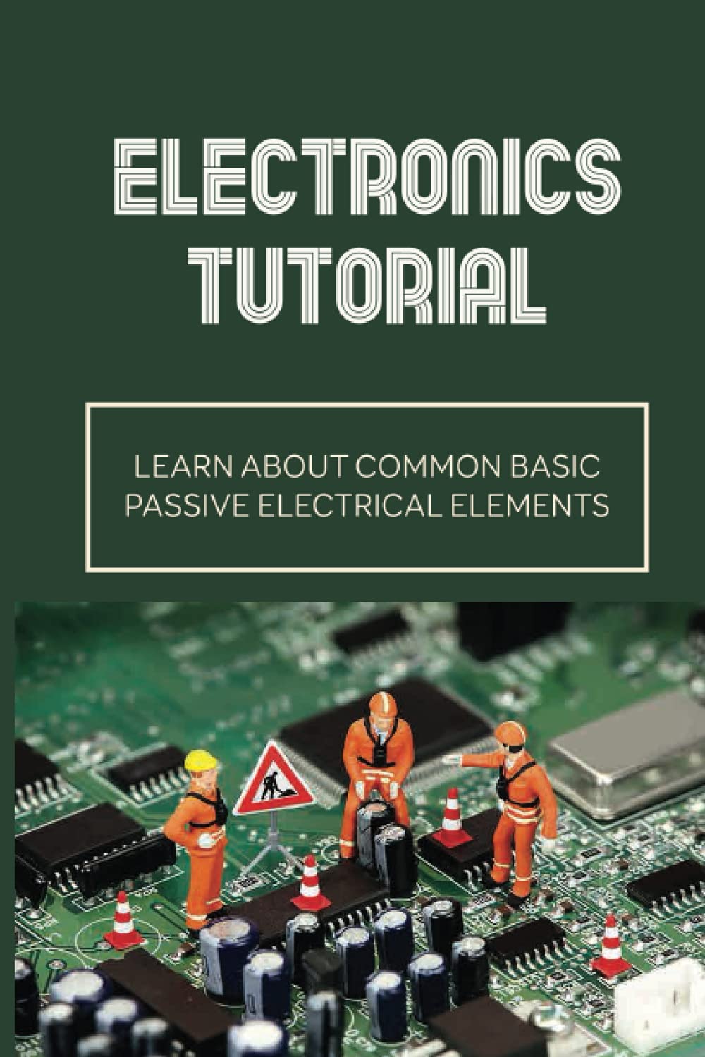 Electronics Tutorial: Learn About Common Basic Passive Electrical Elements: Circuit Symbols