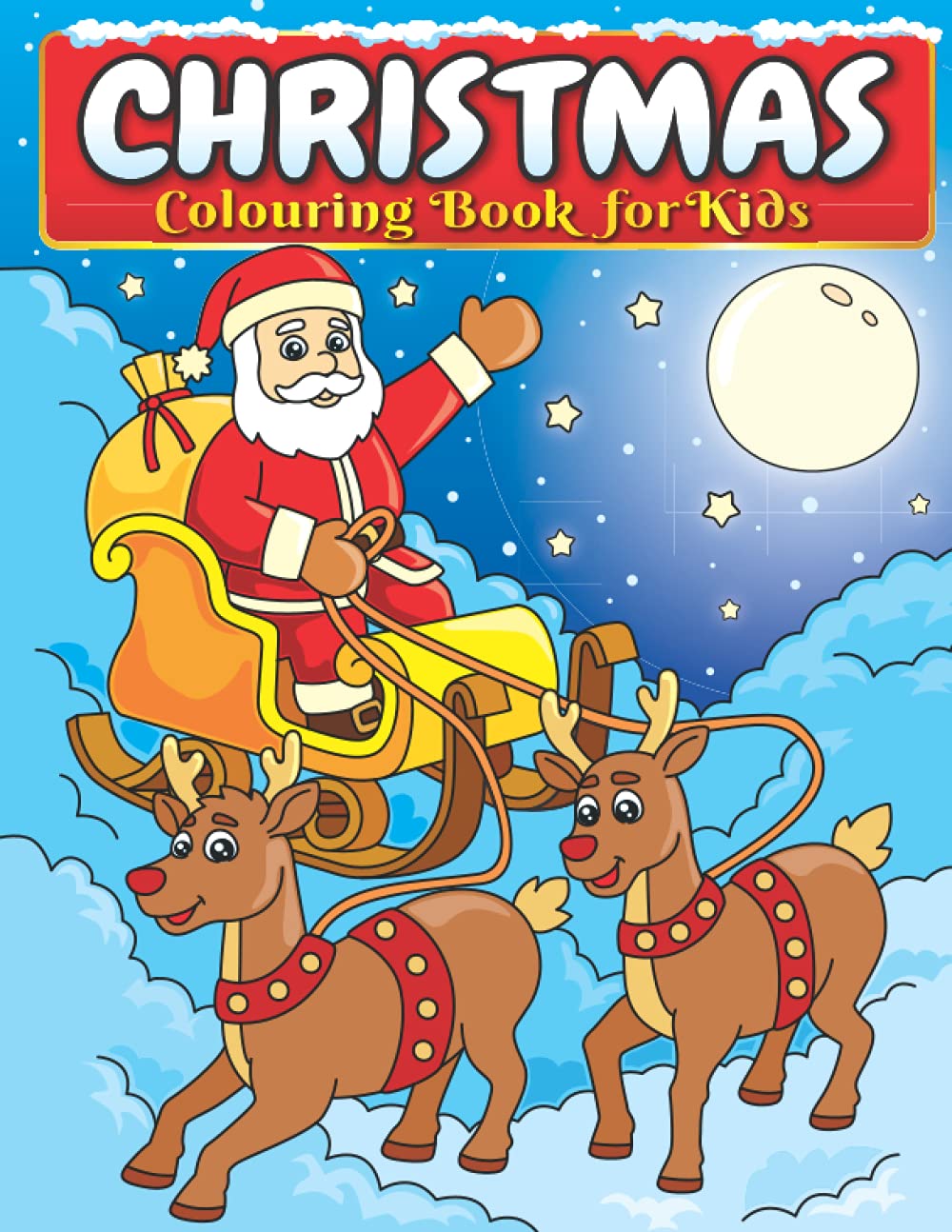 Christmas Colouring Book for Kids: Fun Children's Colouring Book with Santa, Christmas Tree, Reindeer, and more! - Christmas Present or Gift Idea for Kids Ages 4-8