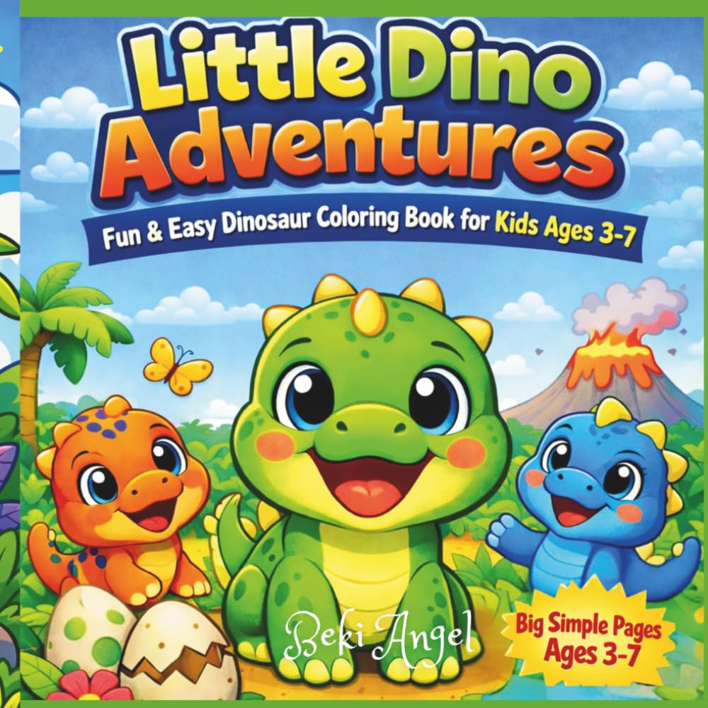 Little Dino Adventures: Cute Dinosaur Coloring Book for Kids Ages 3–7: Fun & Easy Coloring Pages with Adorable Dinosaurs for Toddlers and Preschool Kids