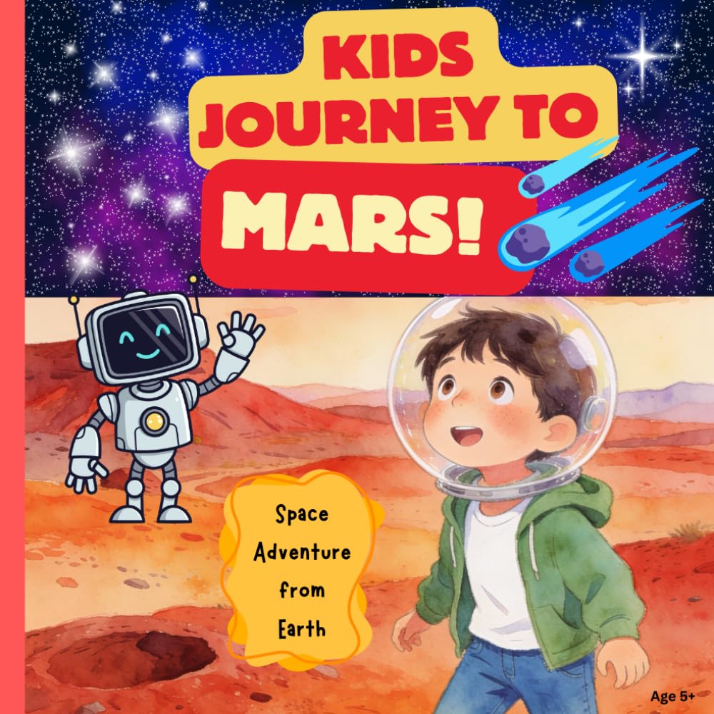 Kids Journey to Mars: Space Adventure from Earth