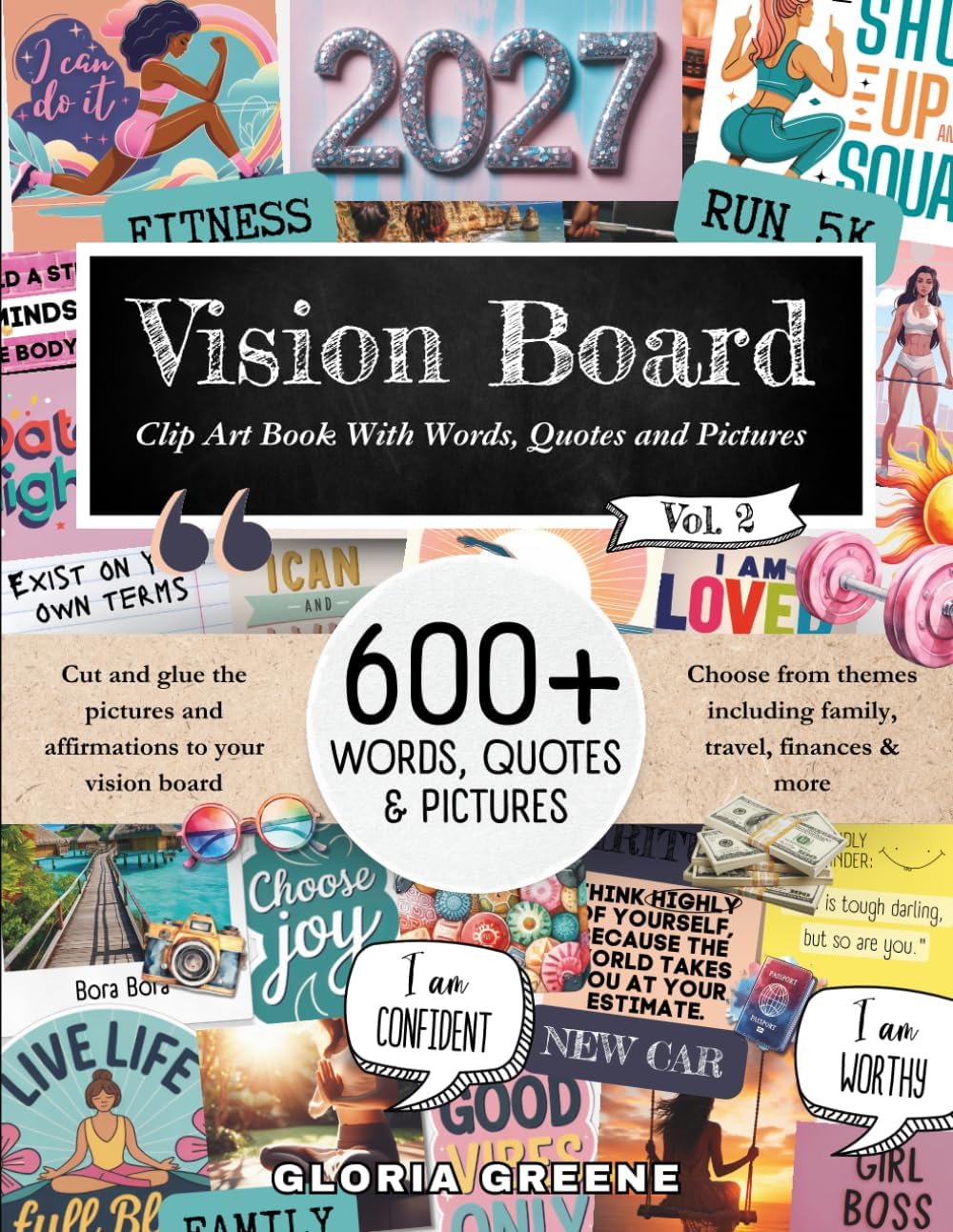 Vision Board Clip Art Book With Words, Quotes & Pictures Vol 2: Manifest Your Perfect Life With 600+ Inspirational Images, Powerful Words, Quotes and ... For Women (2025 Vision Board Supplies)