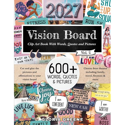 Vision Board Clip Art Book With Words, Quotes & Pictures Vol 2: Manifest Your Perfect Life With 600+ Inspirational Images, Powerful Words, Quotes and ... For Women (2027 Vision Board Supplies)