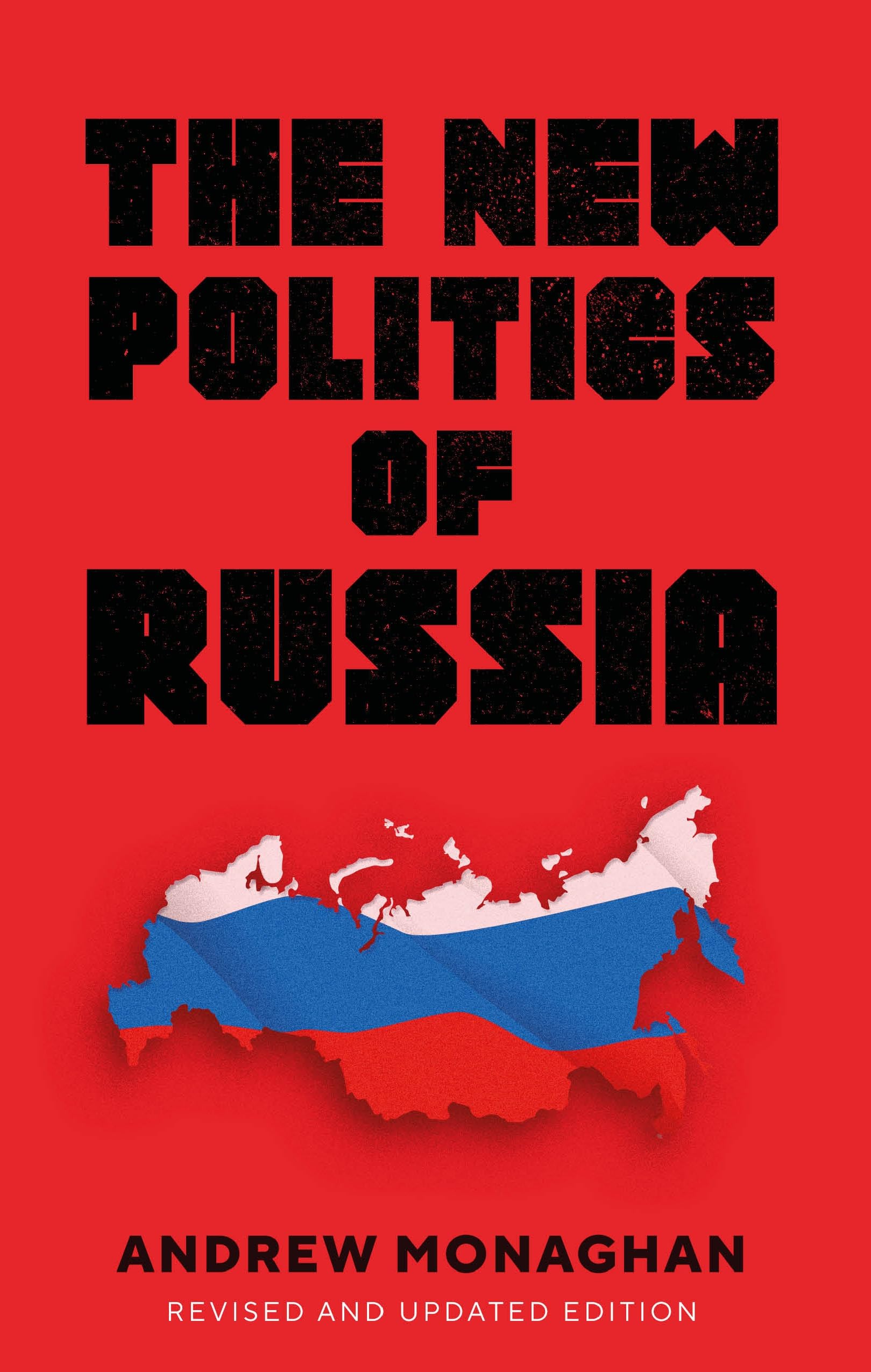 The New Politics of Russia : Interpreting Change, Revised and Updated Edition