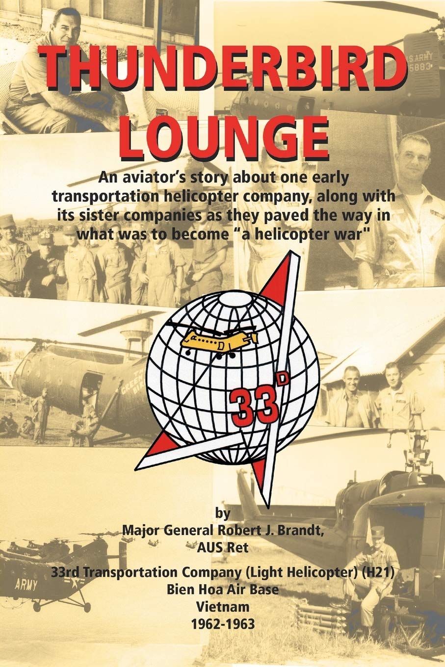 Thunderbird Lounge: An aviator's story about one early... - Brandt, Robert