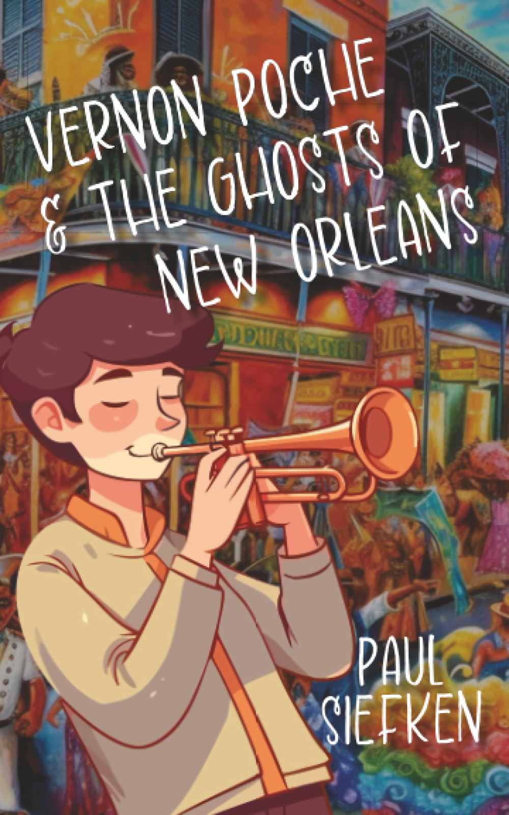 Vernon Poche & The Ghosts of New Orleans: A Novel