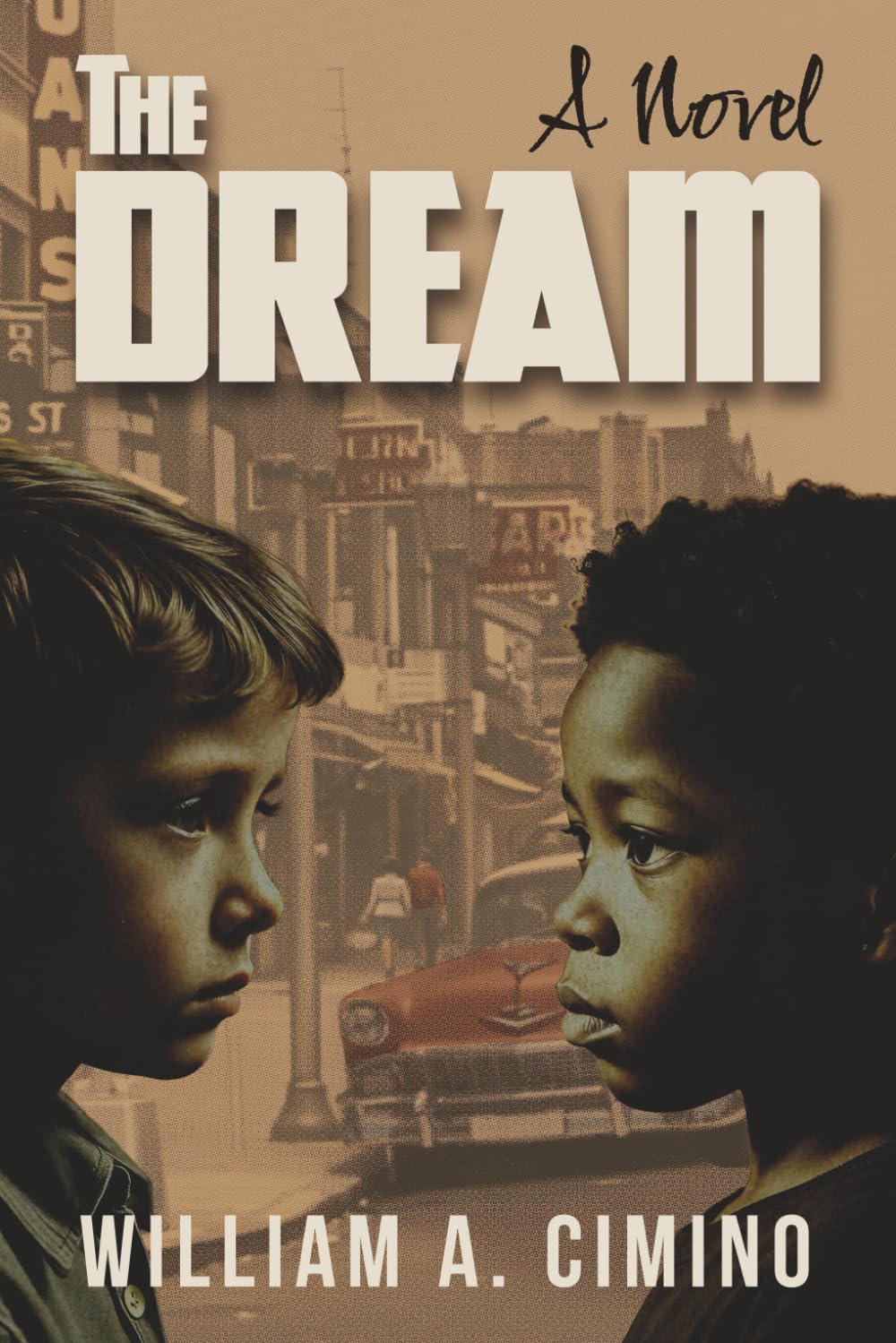 The Dream: A Novel of Race, Trust and Enduring Friendship