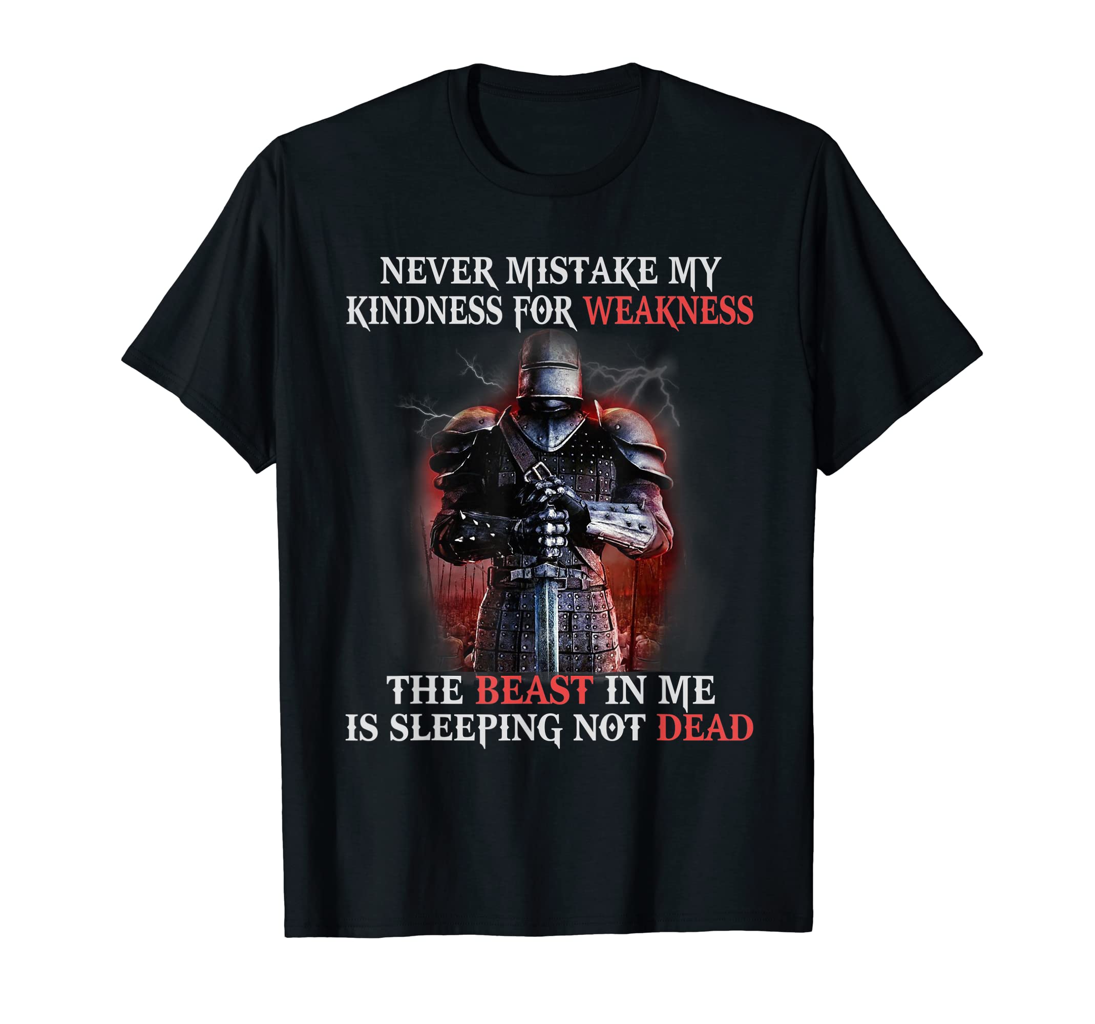 Christian Knight Templar hmeCrusader Knight Templar Warrior Never Mistake My Kindness T-ShirtOEKO-TEX STANDARD 100