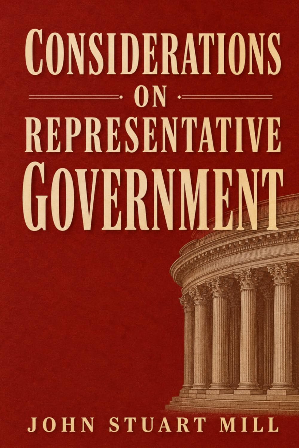 CONSIDERATIONS ON REPRESENTATIVE GOVERNMENT