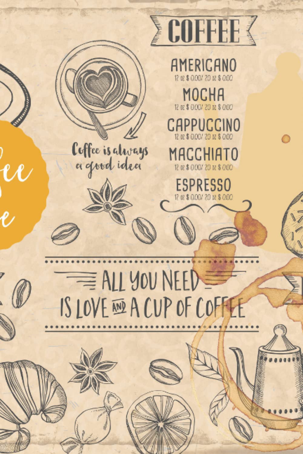 Coffee Notebook: All You Need Is Love And A Cup of Coffee - Lined Journal - Gifts for Coffee Lovers - Composition Notebook, Diary, Organiser, Planner, Gratitude Journal