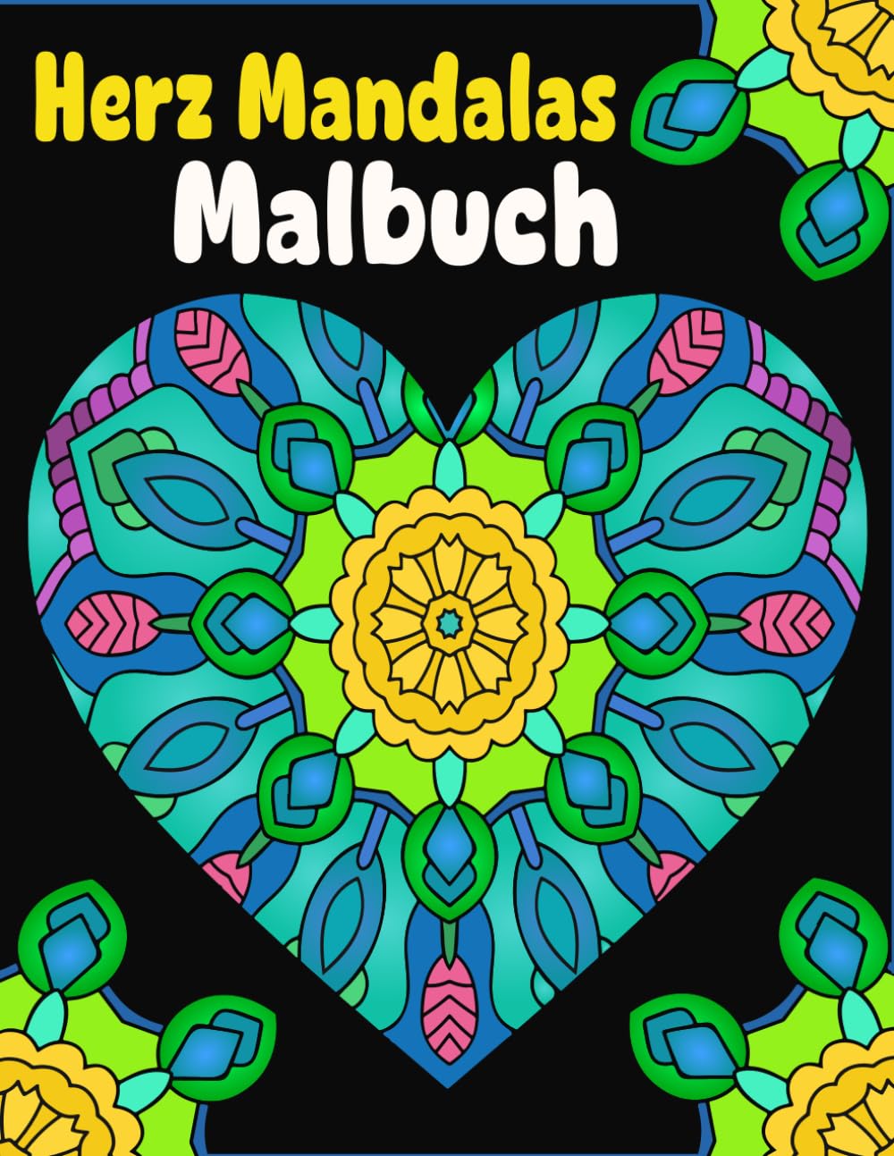 Herz Mandalas Malbuch: Für Erwachsene – 50 wunderschöne Ausmalmotive zur Entspannung und zum Stressabbau