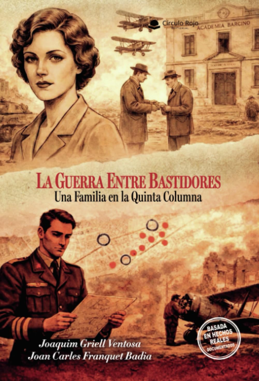 LA GUERRA ENTRE BASTIDORES. UNA FAMILIA EN LA QUINTA COLUMNA