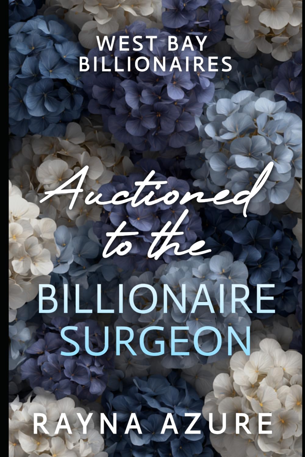 Auctioned to the Billionaire Surgeon: West Bay Billionaires Book Three