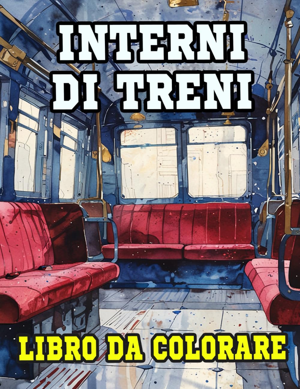 Interni Di Treni Libro Da Colorare: Pagine A Colori Di Cabine Interne Di Treni Decori Di Carrozze Di Locomotiva Vagoni Classiche E Moderni | Disegni ... Stress | Bambini Adulti Adolescenti Anziani