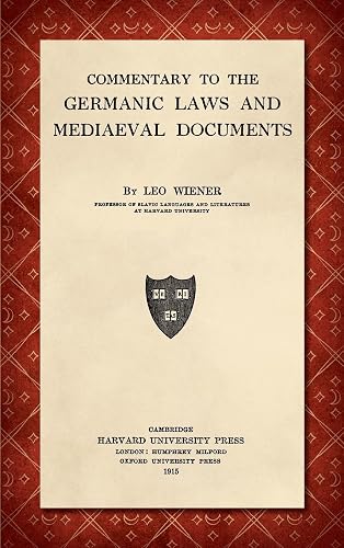 Commentary to the Germanic Laws and Medieval Documents (English and Latin Edition)