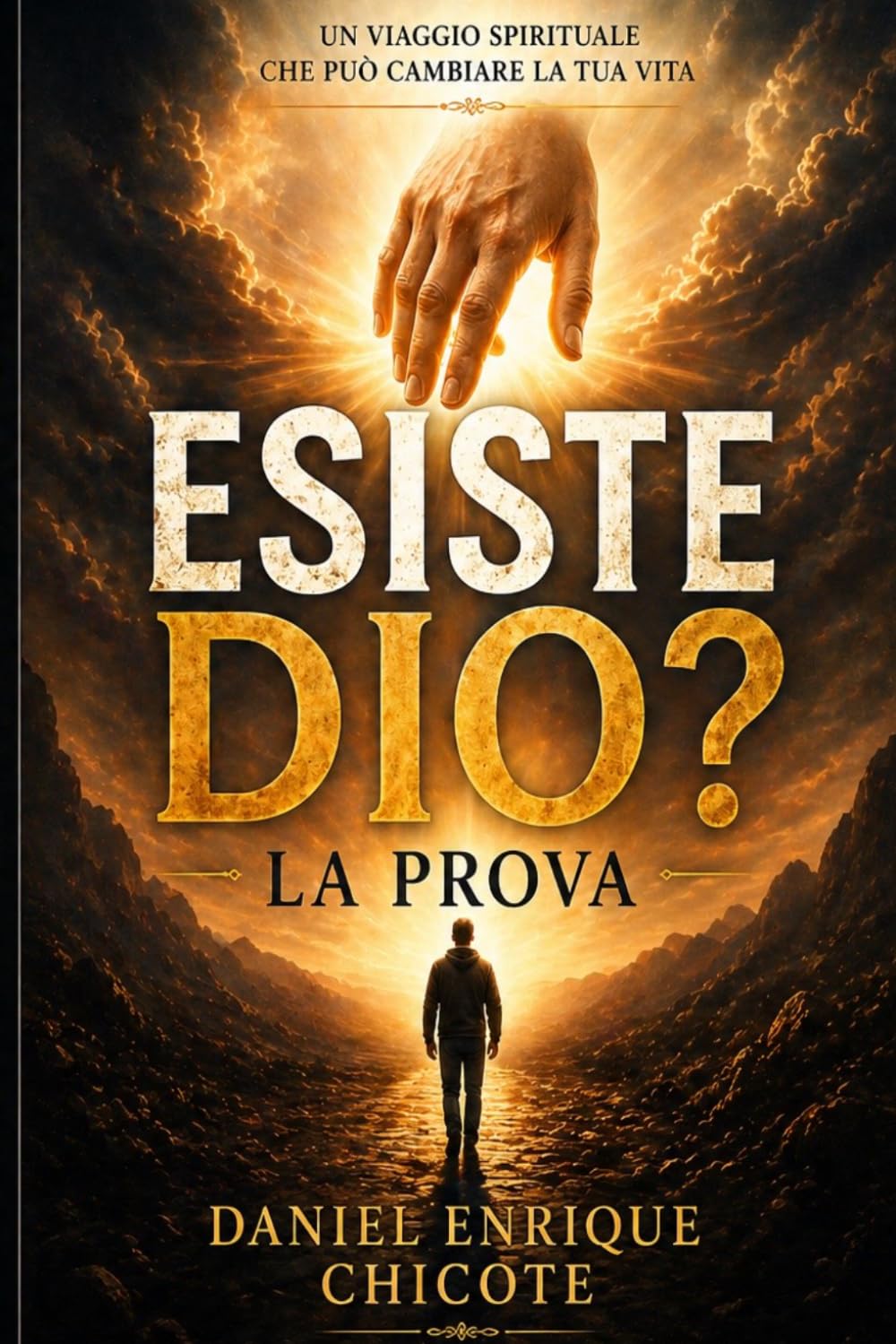 ESISTE DIO? La Prova