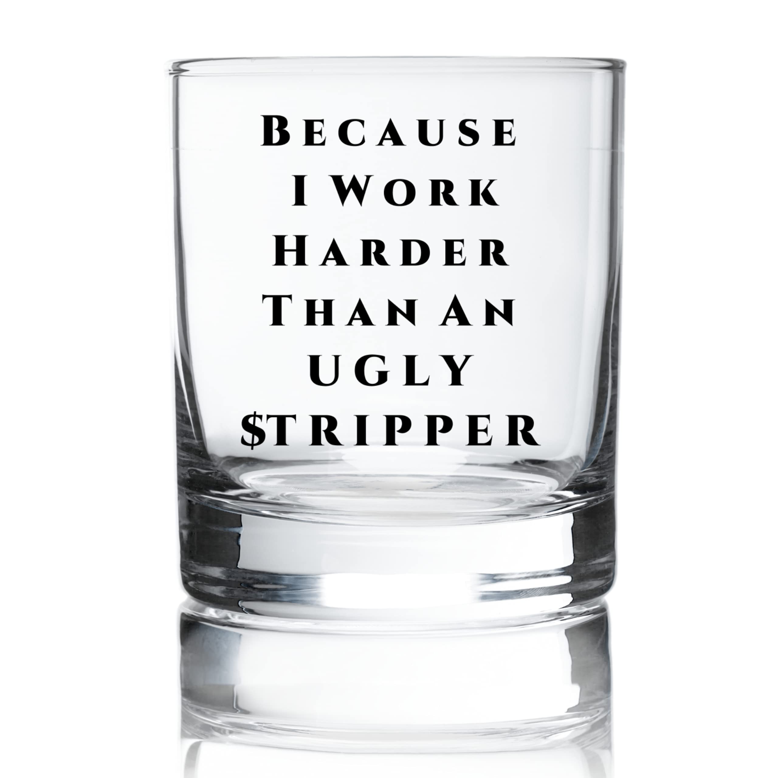 SNG World I Work Harder Than An Ugly Stripper Funny Whiskey Bourbon Scotch Glass Gag Retirement for Men 40 Year Old for Men Whiskey Old Fashioned Classic Rocks Glass Men’s Funny Guys Birthday