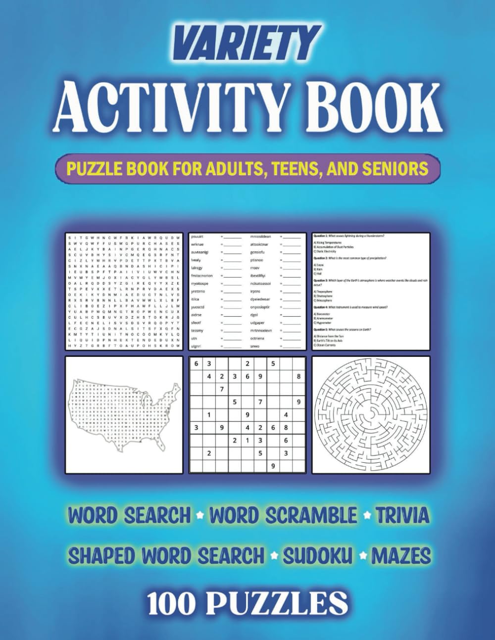 Variety Activity Puzzle Book for Adults, Teens, and Seniors- 100 Assorted Puzzles and Brain Teasers Including Word Search, Sudoku, Trivia and More!