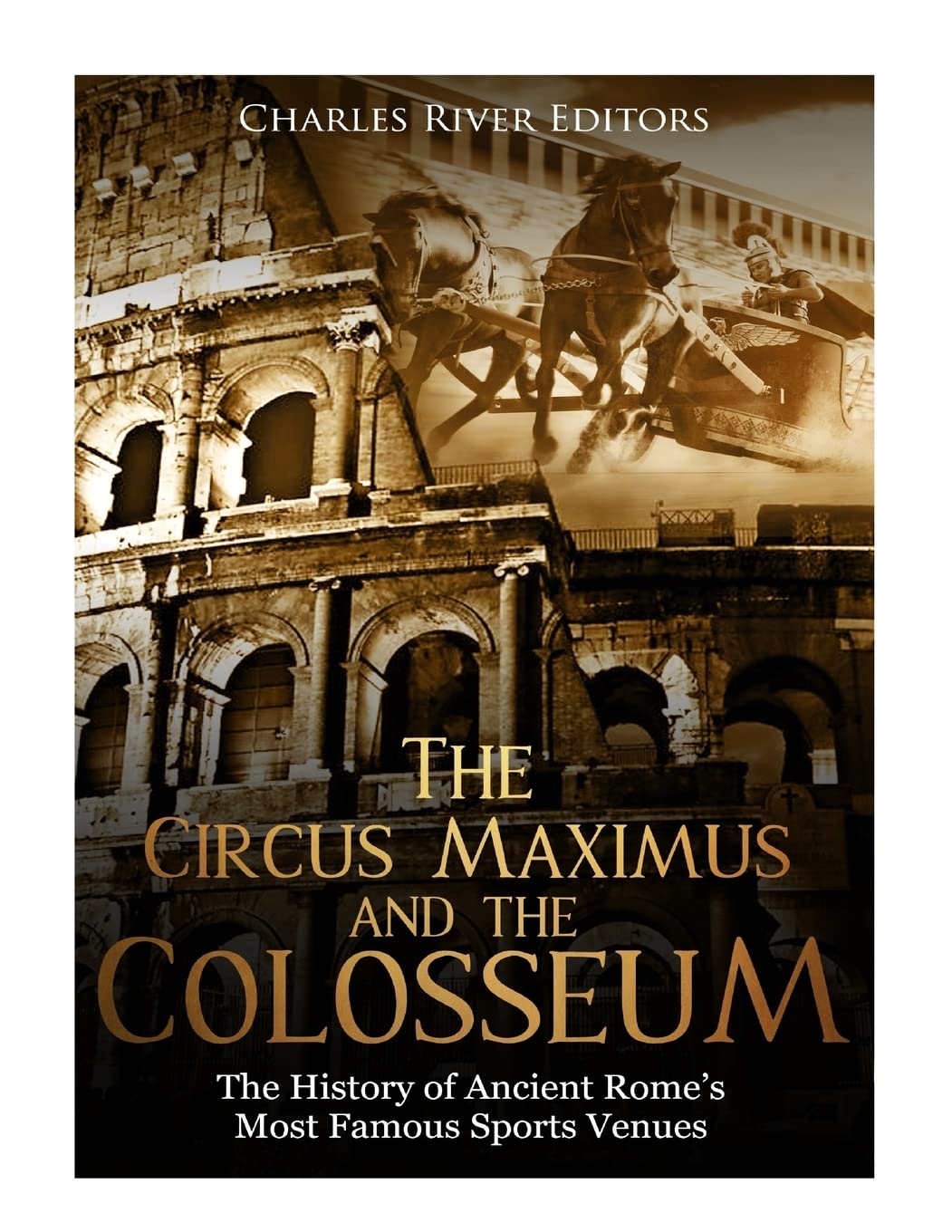 The Circus Maximus and the Colosseum: The History of Ancient Rome’s Most Famous Sports Venues