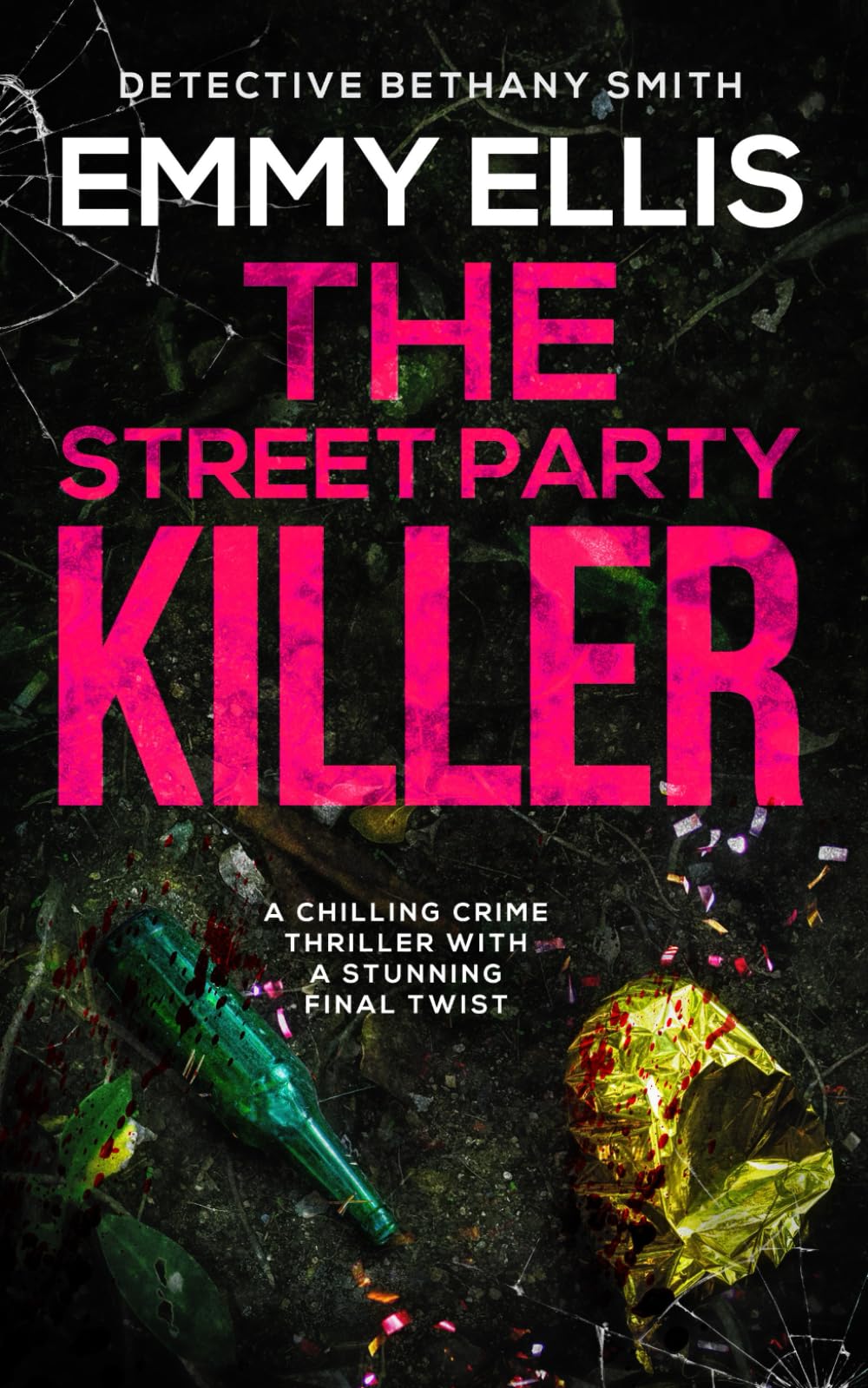 THE STREET PARTY KILLER a chilling crime thriller with a stunning final twist (DI Bethany Smith Thrillers)
