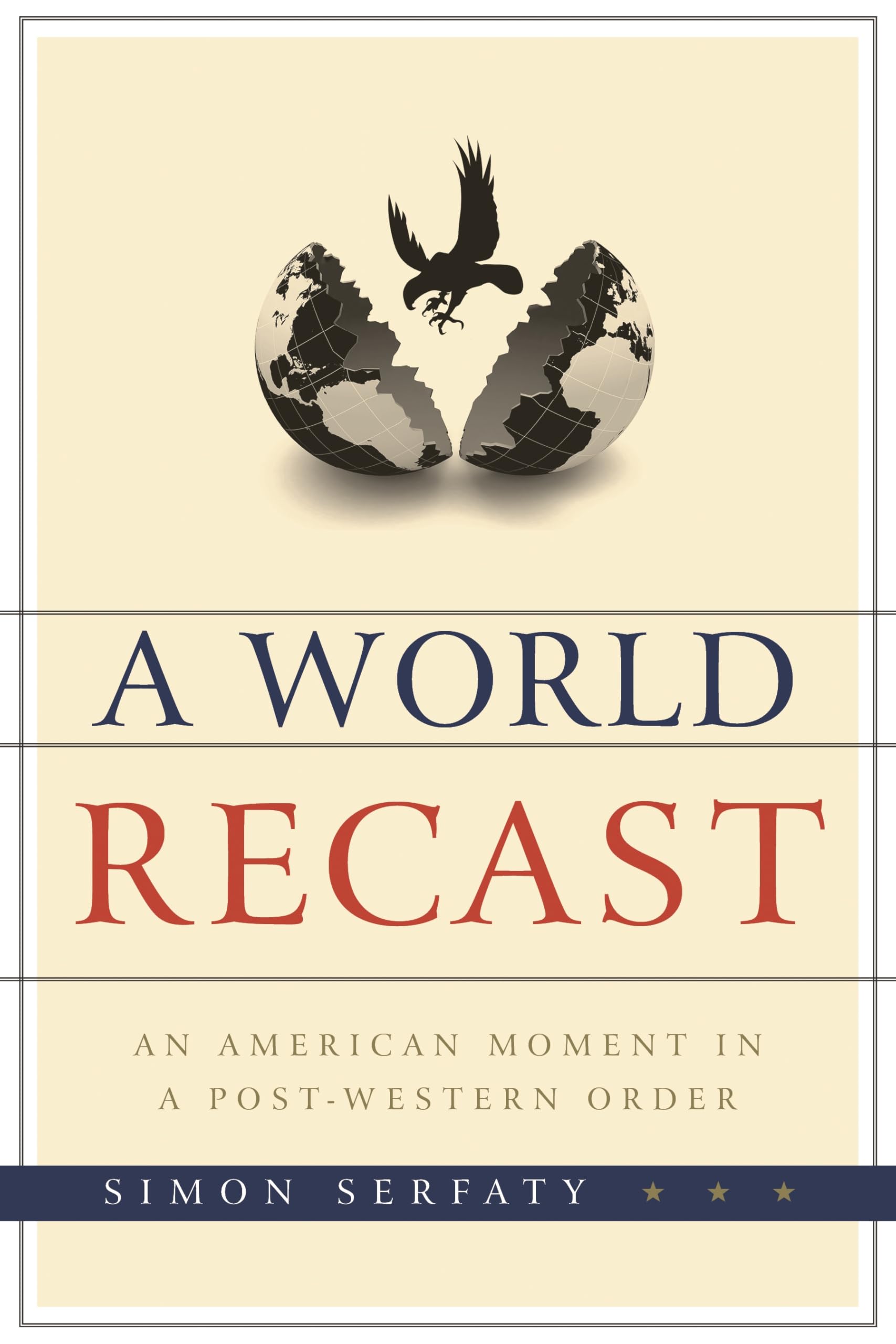 Buy A World Recast: An American Moment in a Post-Western Order — BookShops.in