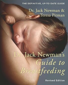 Dr. Jack Newman Dr. Jack Newman's Guide to Breastfeeding