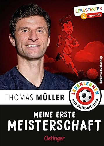 Meine erste Meisterschaft: Lesestarter. 2. Lesestufe. Erstlesebuch für fußballbegeisterte Kinder ab 7 Jahren (Lesenlernen mit Fußballstars)