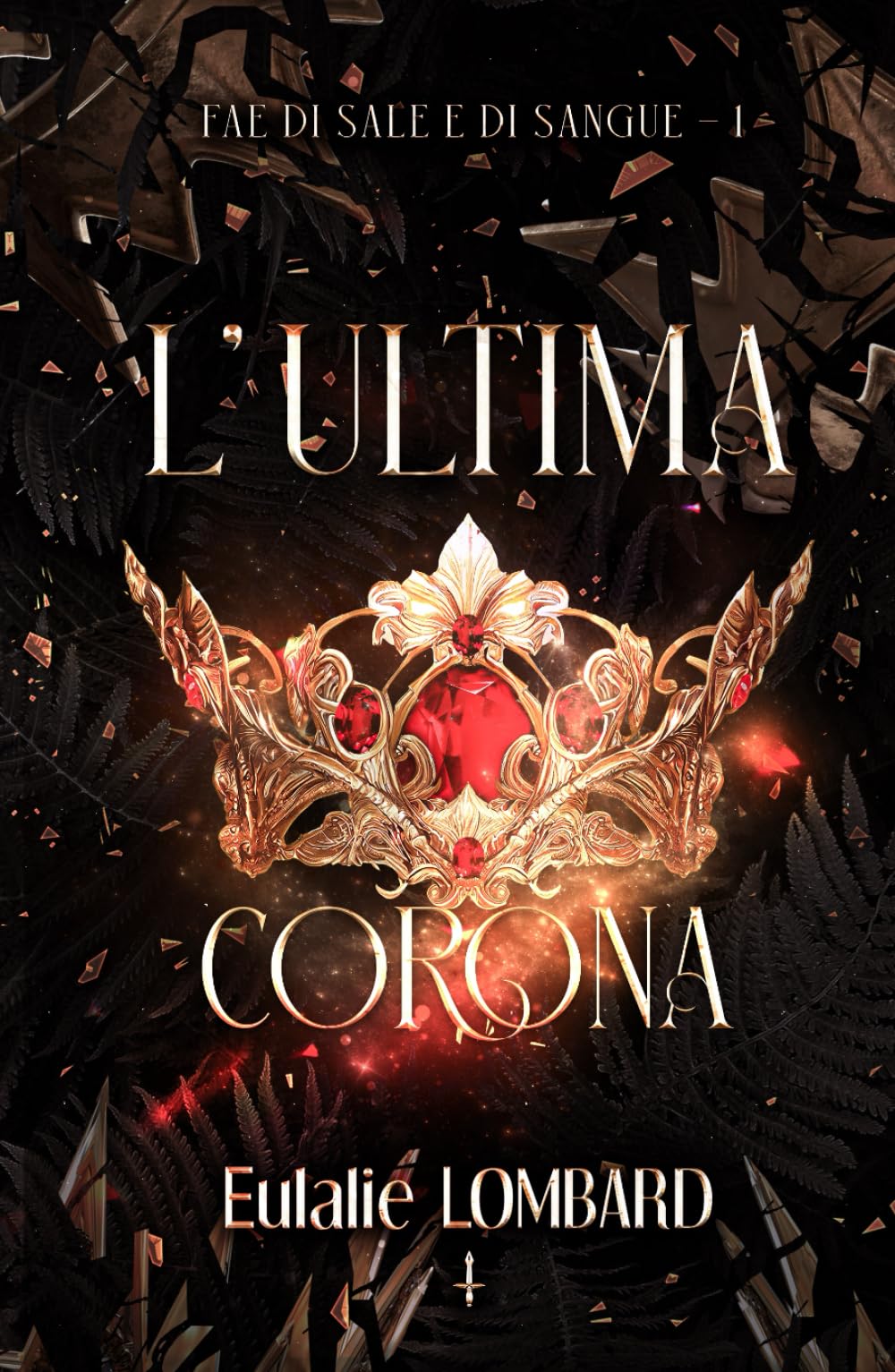 L'ultima corona (Fae di Sale e di Sangue)