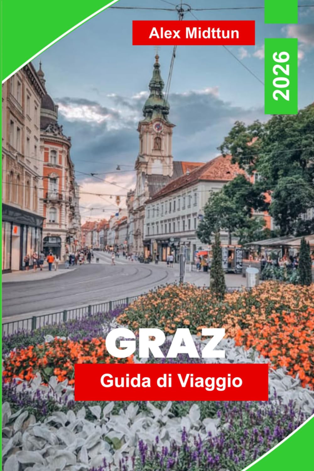 Graz Guida di viaggio 2026: Scopri la città storica storica, il fascino sul fiume, i monumenti architettonici, la cucina locale e consigli pratici per la tua fuga in Austria
