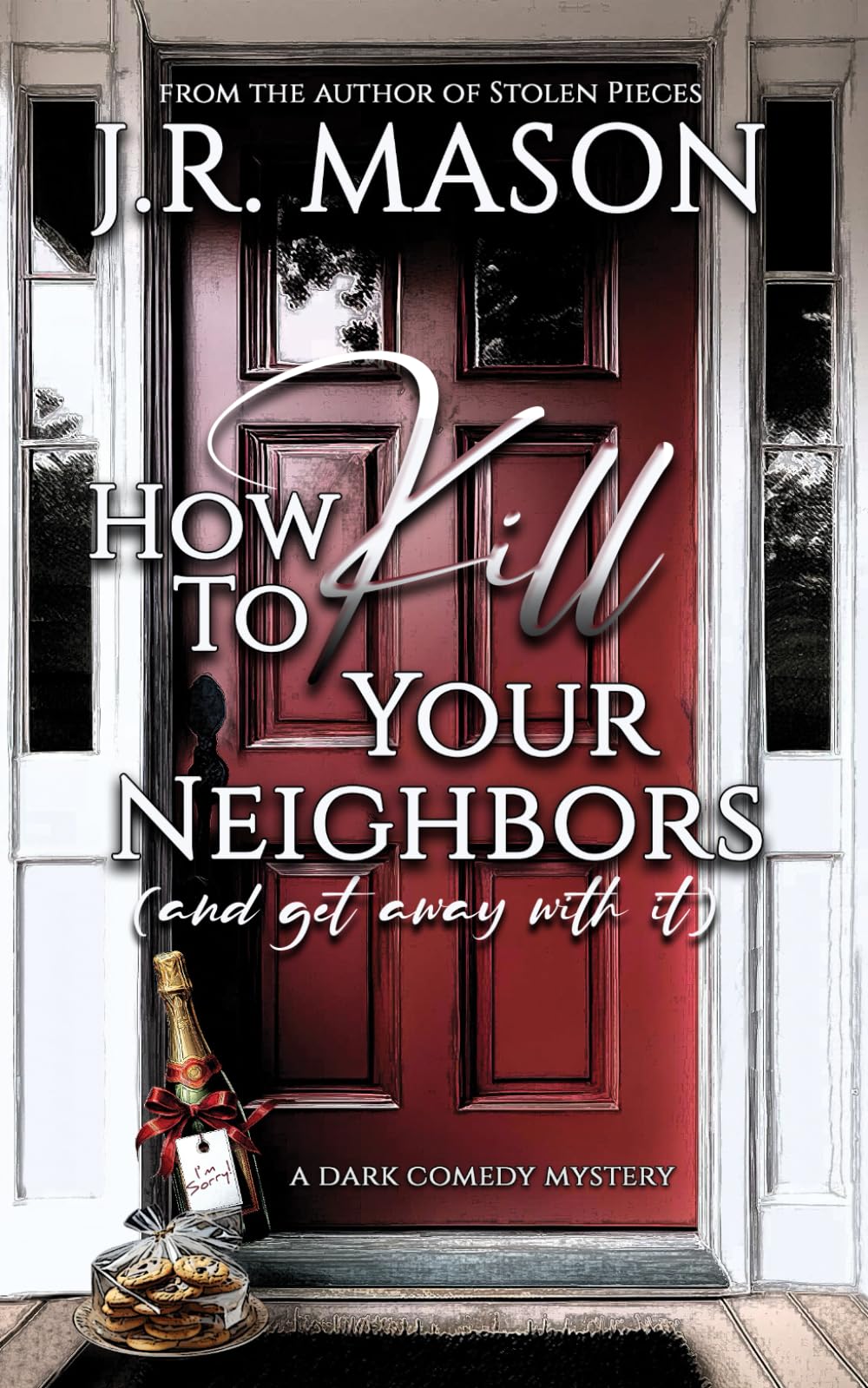 How to Kill Your Neighbors