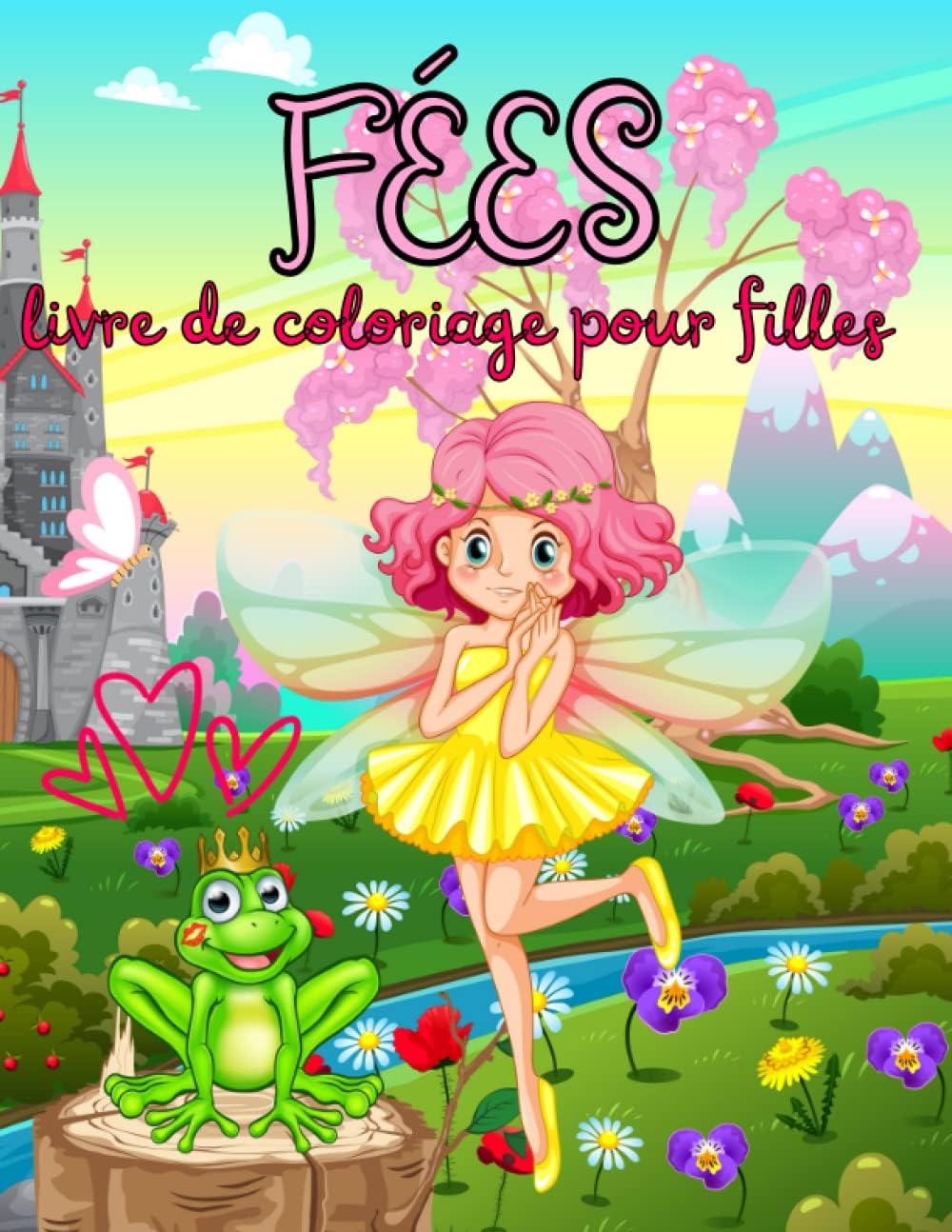 Independently published Fées livre de coloriage pour filles: Pages à colorier de fées magiques pour les enfants âgés de 4 à 8 ans et de 8 à 12 ans, princesse magique dans un ... pour les amoureux des fées. (French Edition)