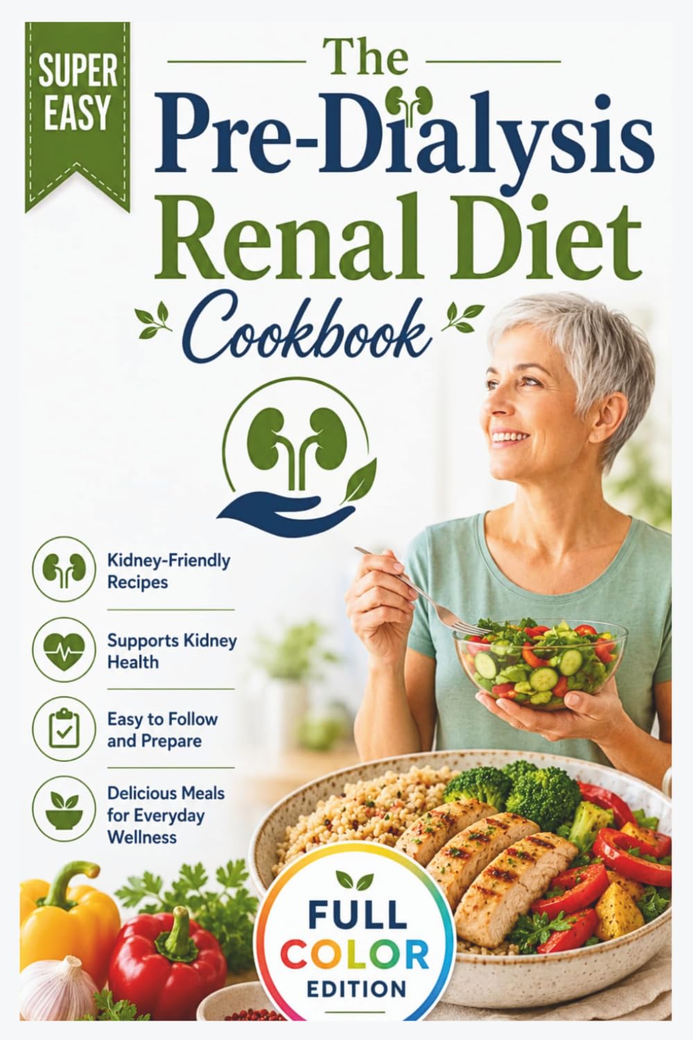 The Pre-Dialysis Renal Diet Cookbook: Low-Sodium, Low-Potassium Recipes to Support Kidney Health in Stages 3 and 4