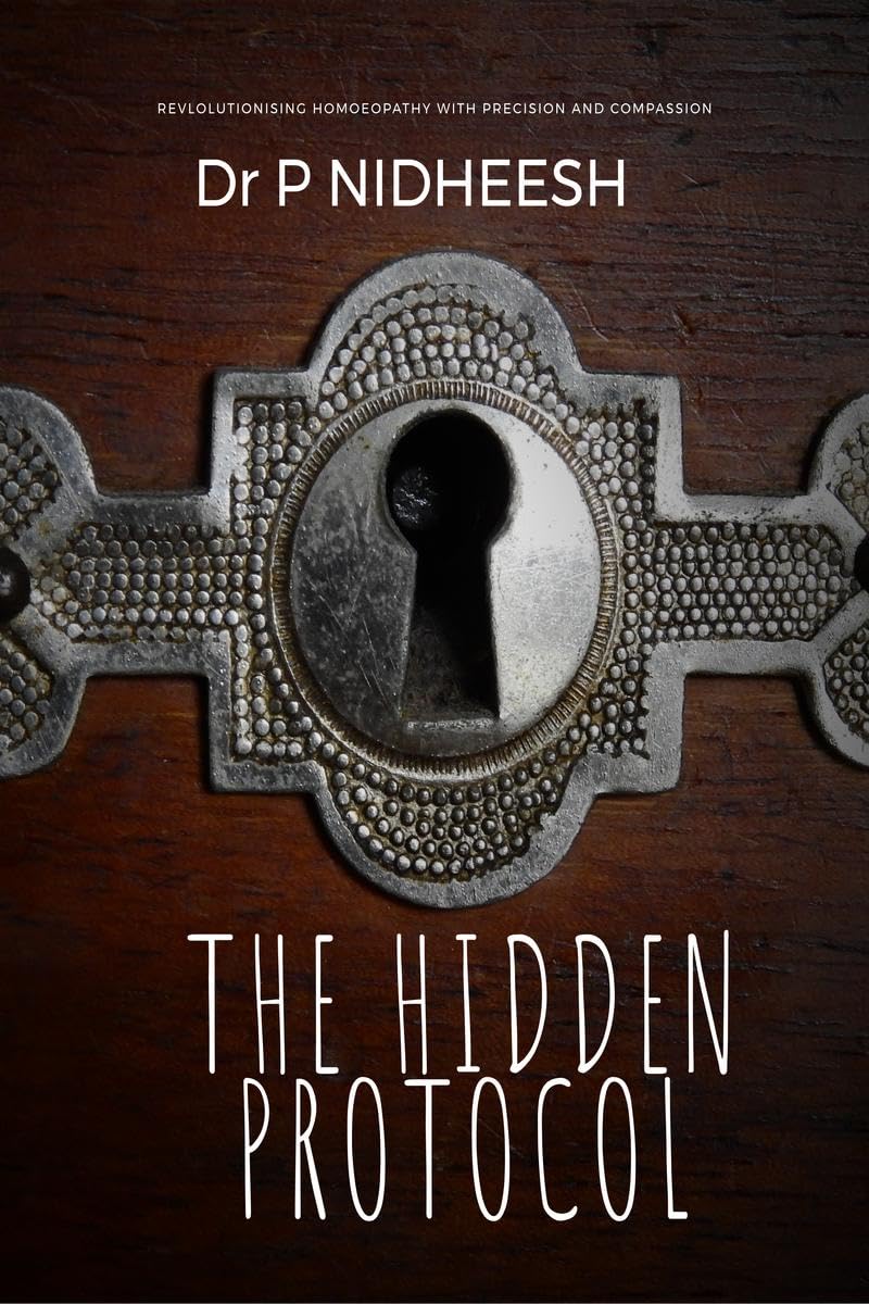 THE HIDDEN PROTOCOL: Revolutionizing Homoeopathy