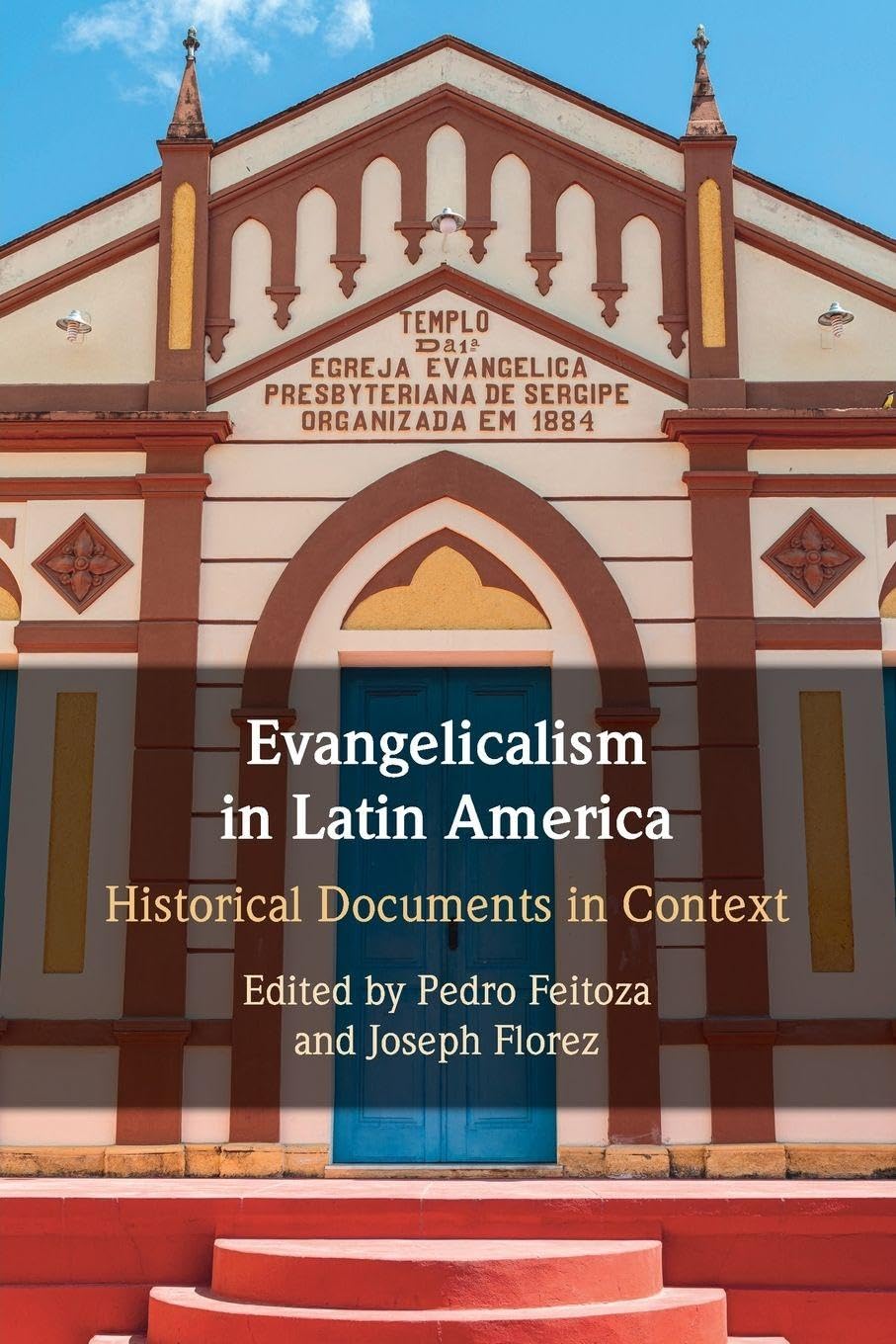 Evangelicalism in Latin America by Pedro Feitoza, Joseph Florez - 9781009640428