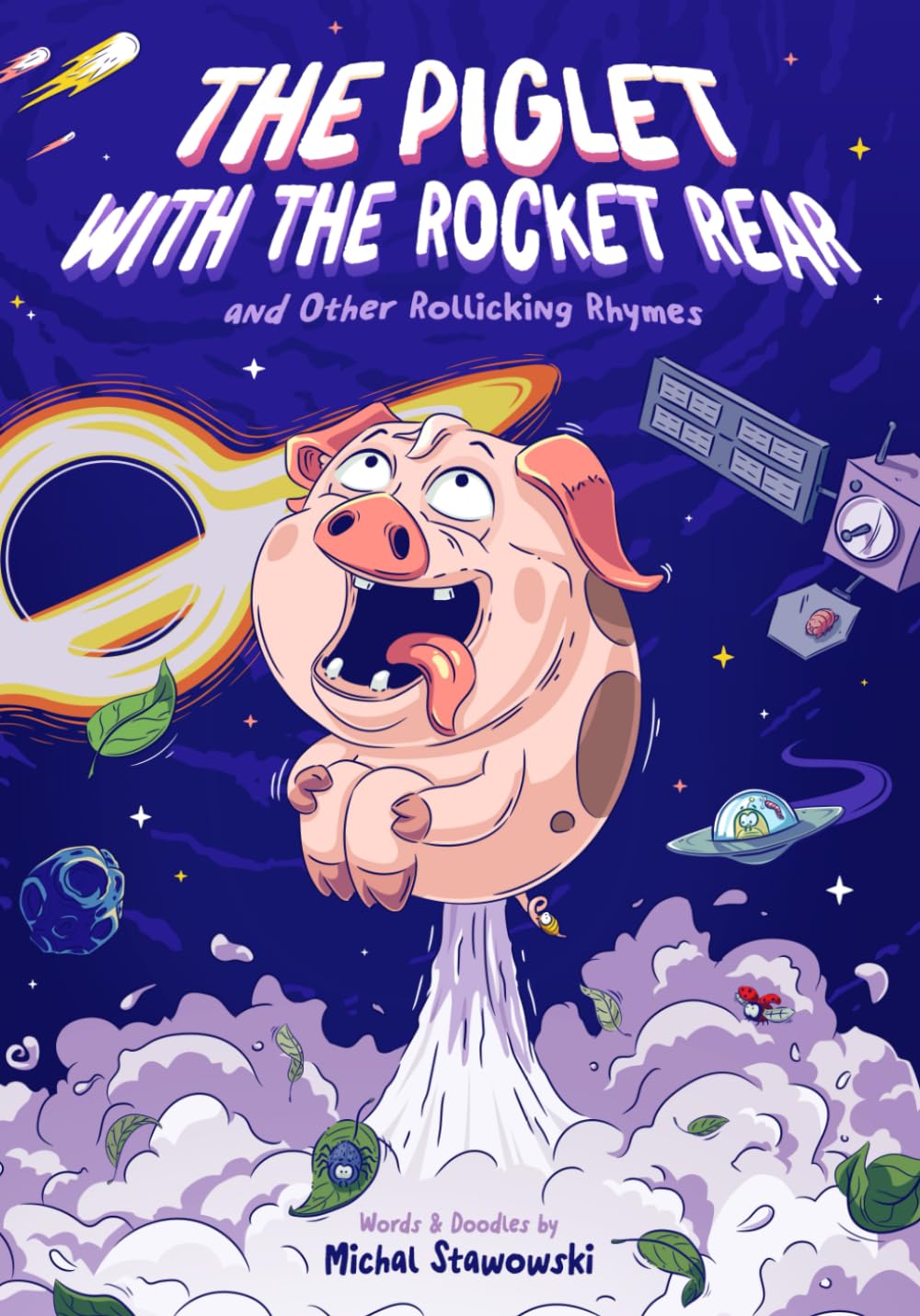 The Piglet with the Rocket Rear: And Other Rollicking Rhymes