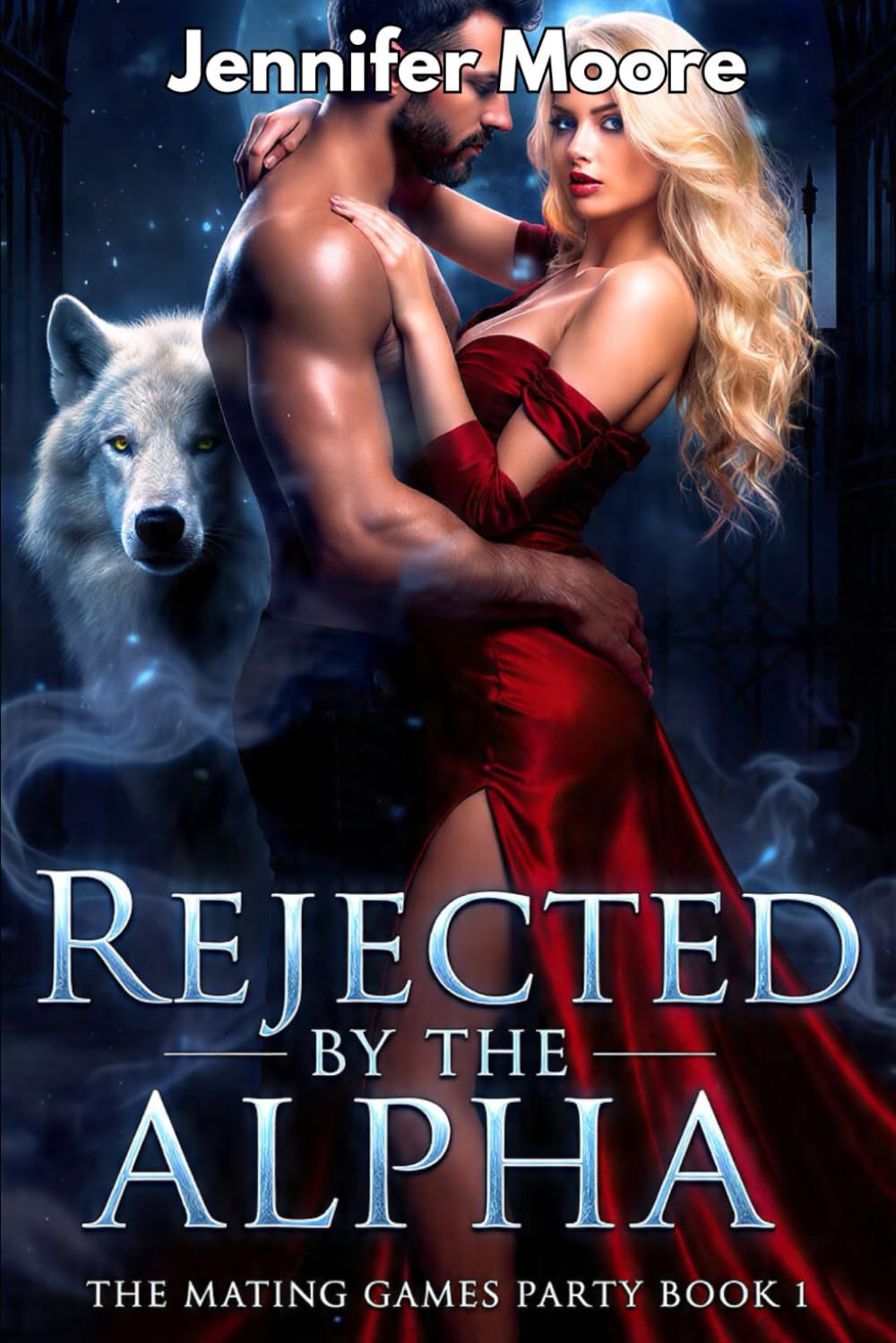 REJECTED BY THE ALPHA: An Alpha Mate Werewolf Romance (Rejected Mates: Mating Games Party)