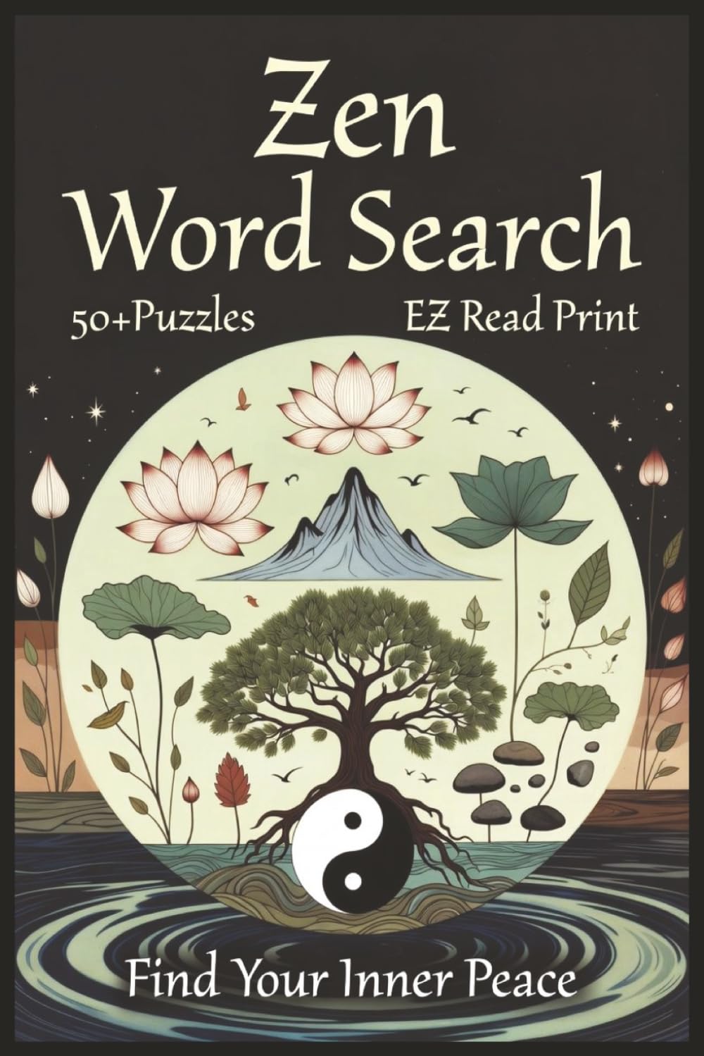 Zen Word Search: Word Searches with Easy to Read Print about Meditation, Mindfulness, Inner Peace, and More | 6x9 inches, 110 pages | 50+ Puzzles … Gift for Vacations, Holidays, and Free