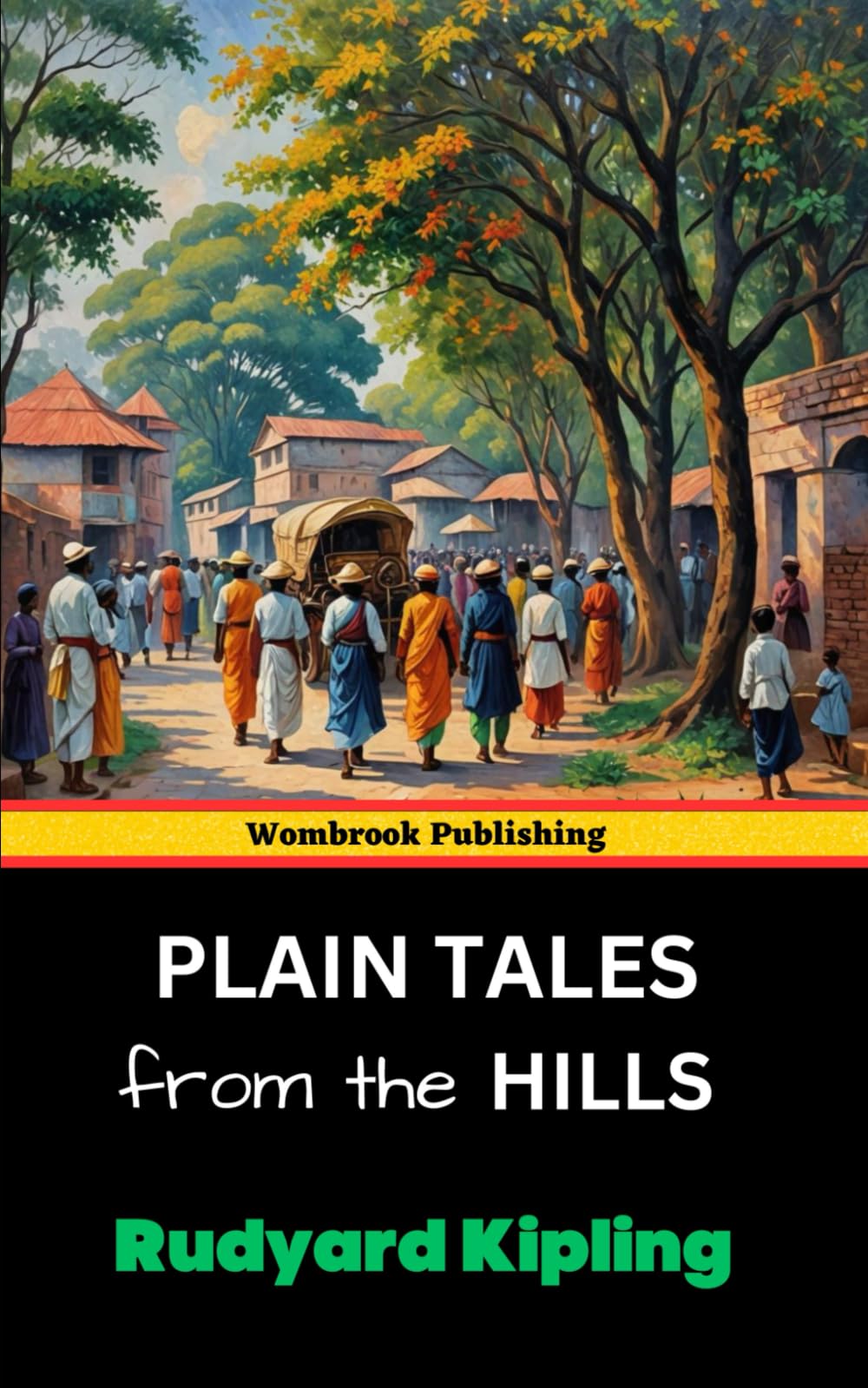 Plain Tales from the Hills: Vivid Portraits of British India