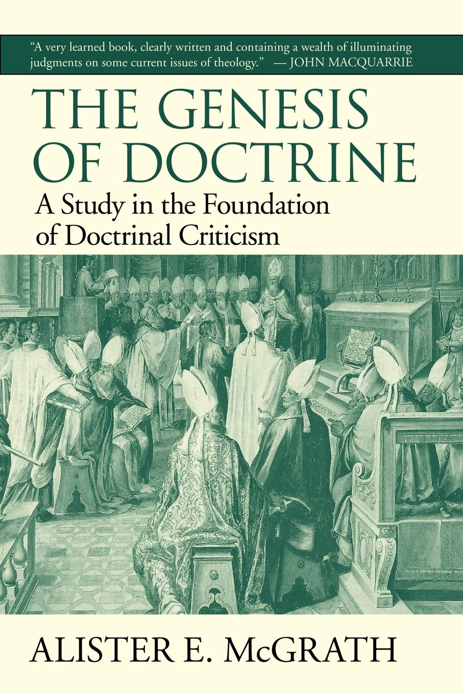 The Genesis of Doctrine: A Study in the Foundation of Doctrinal Criticism